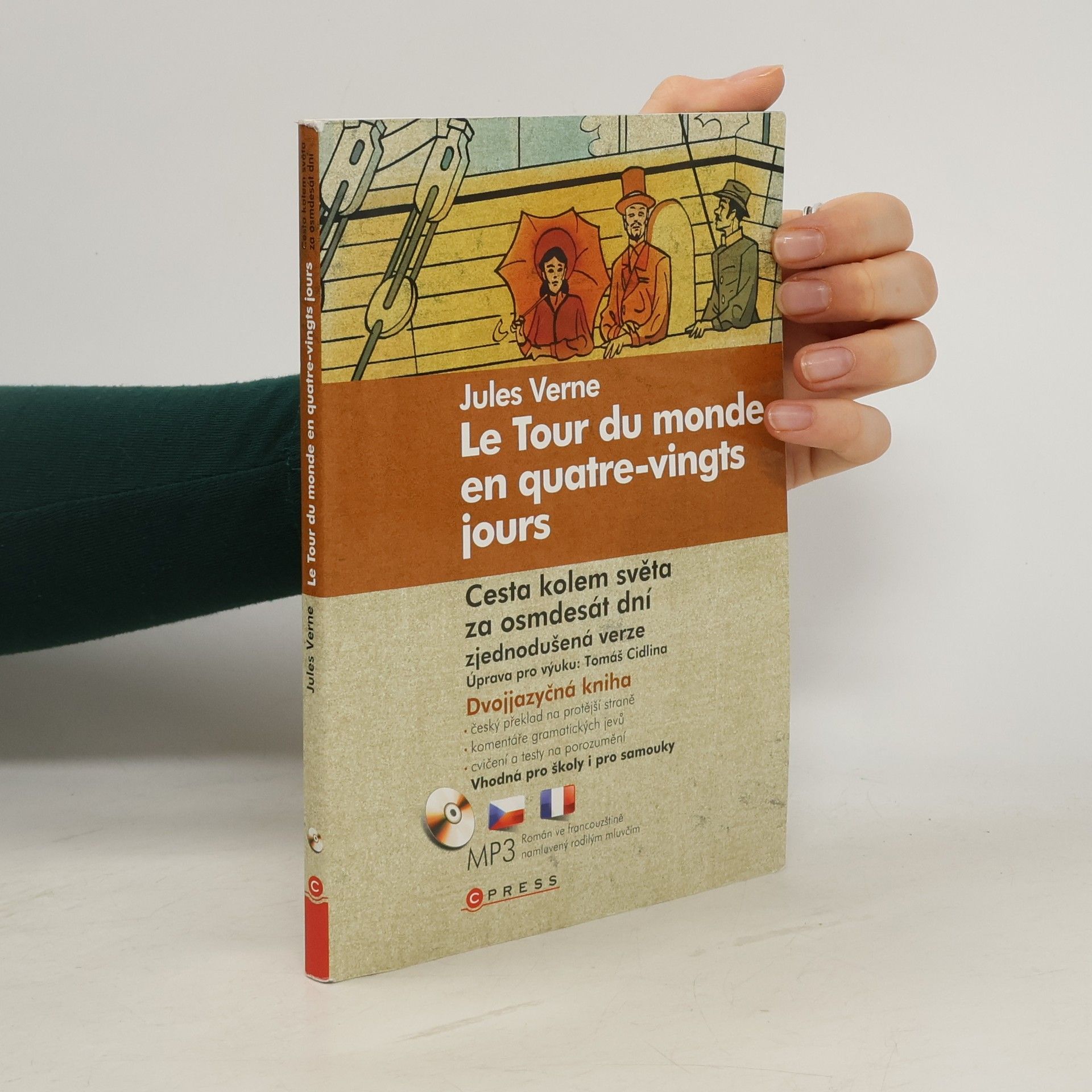 Jules Verne Le tour du monde en quatre-vingts jours. Cesta kolem světa za osmdesát dní