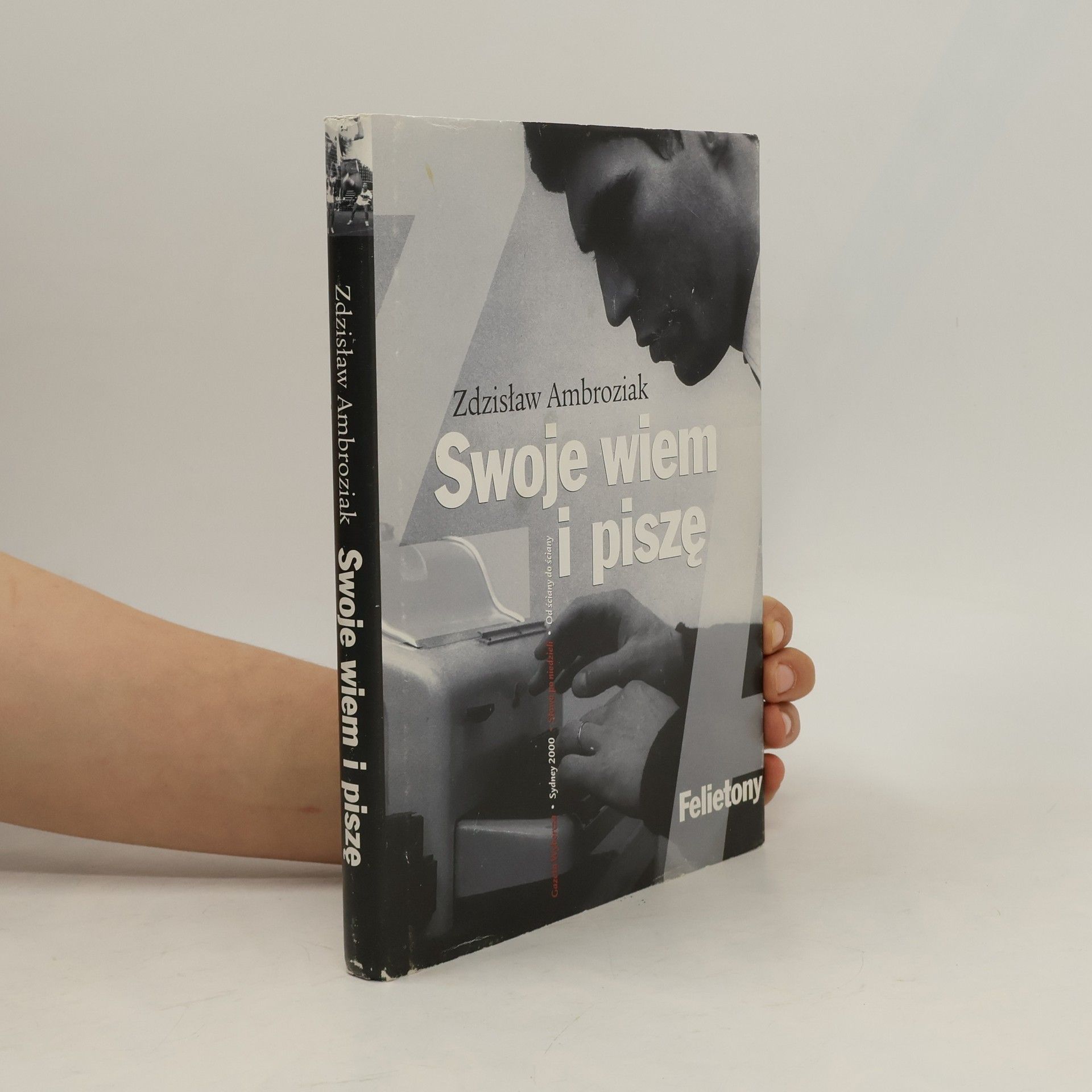 Zdzisław Ambroziak Swoje wiem i piszę