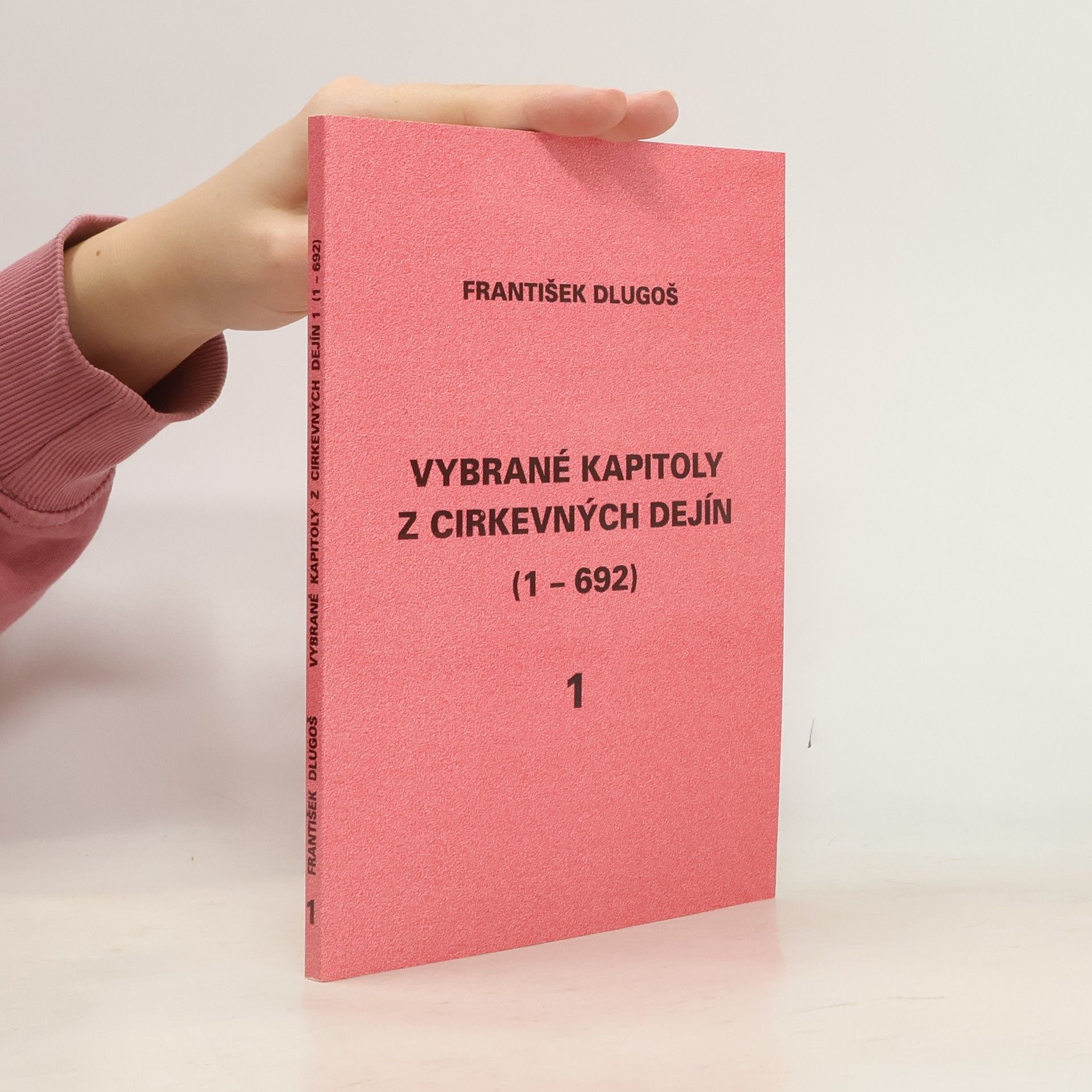 František Dlugoš Vybrané kapitoly z cirkevných dejín 1 (1-692)