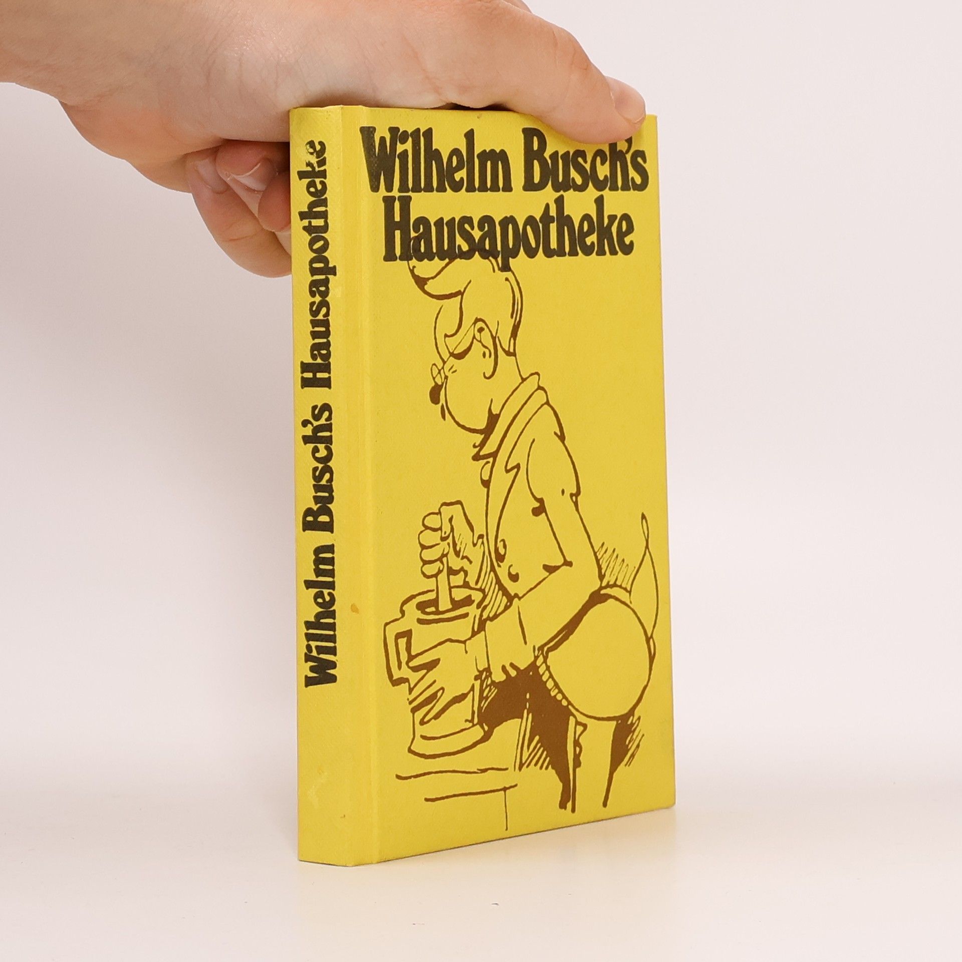 Wilhelm Busch Wilhelm Busch`s Hausapotheke