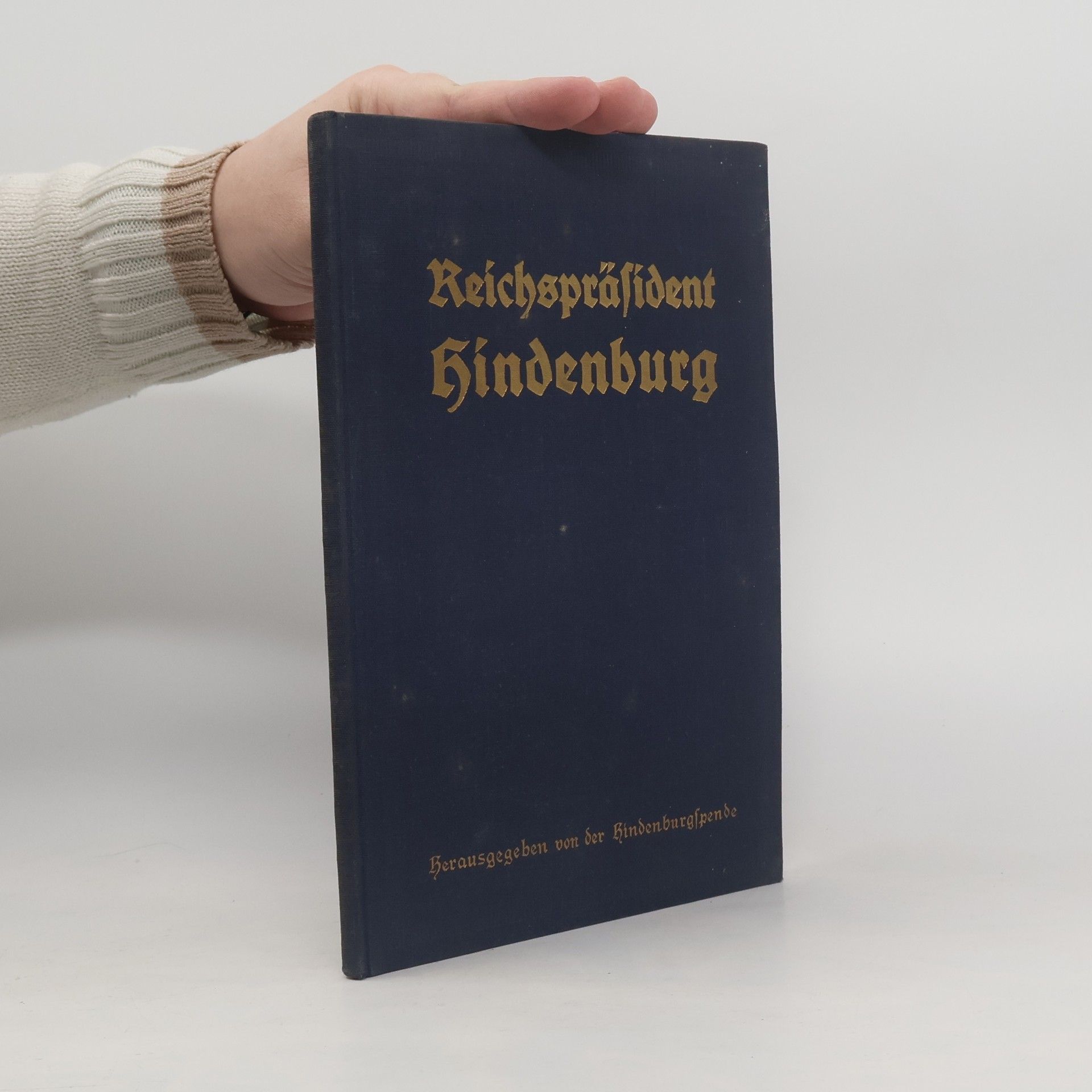 Paul von Hindenburg Reichspräsident Hindenburg