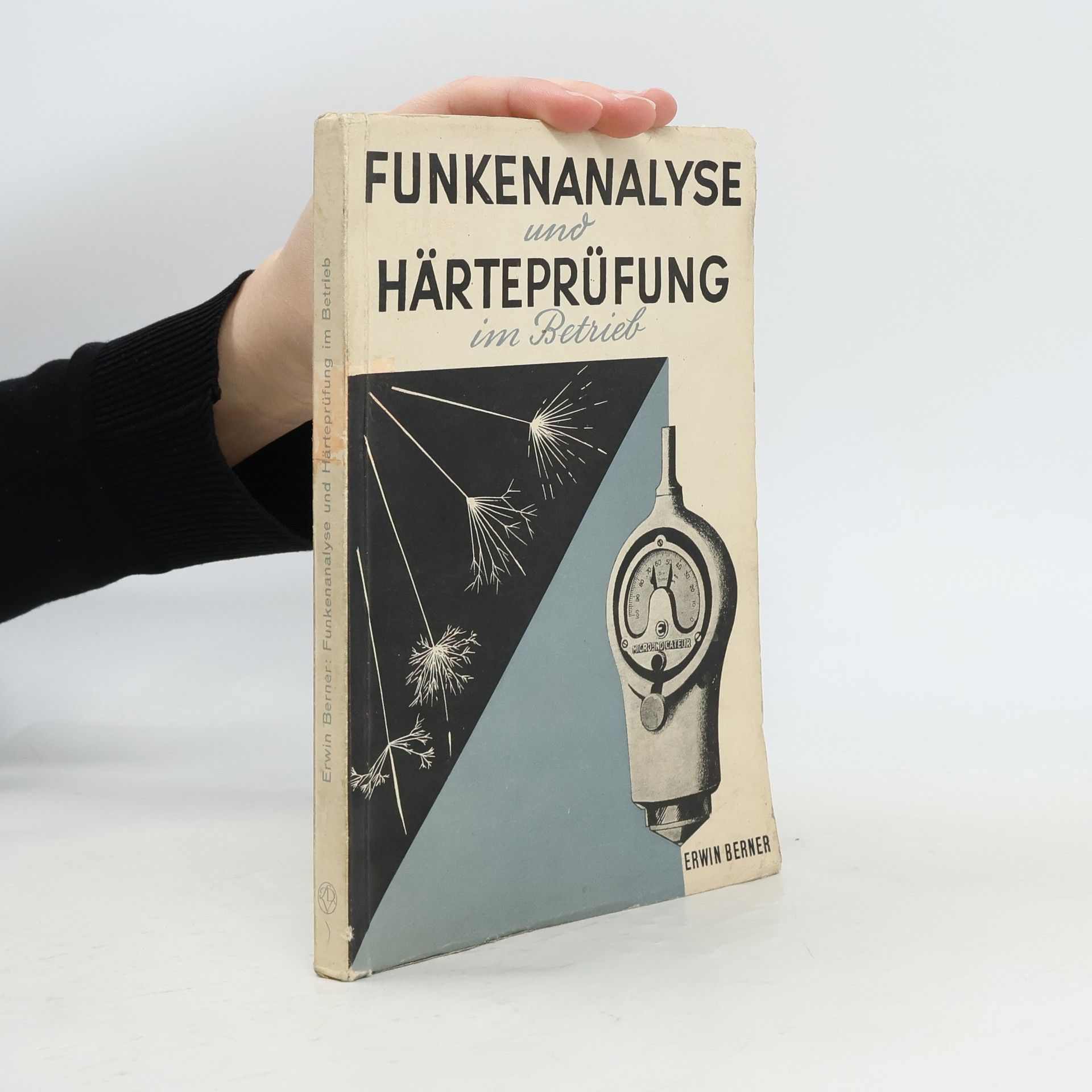 Erwin Berner Funkenanalyse und Härteprüfung im Betrieb