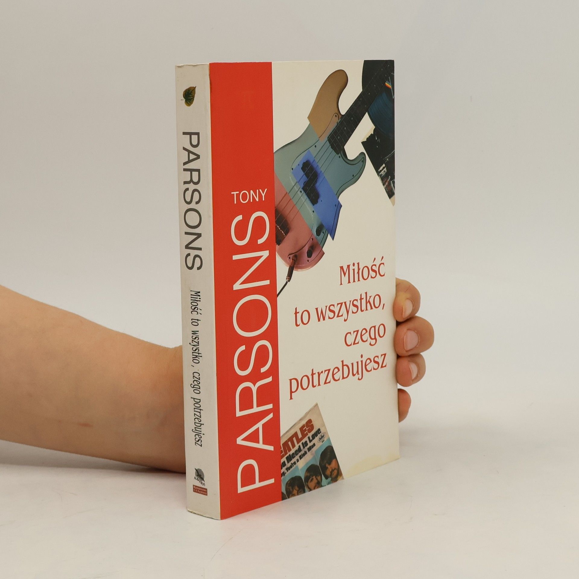 Tony Parsons Miłość to wszystko, czego potrzebujesz