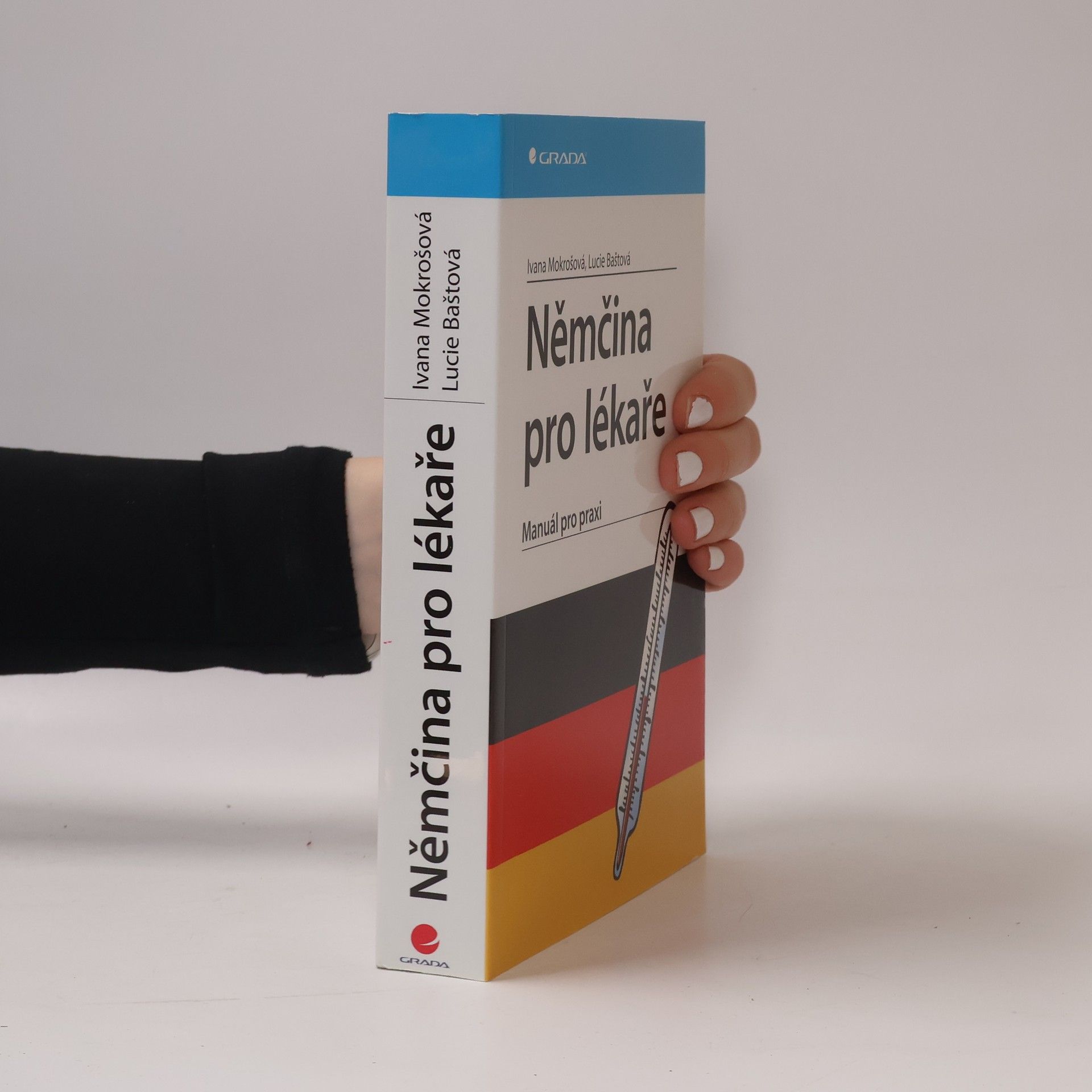 Lucie Baštová Němčina pro lékaře : manuál pro praxi