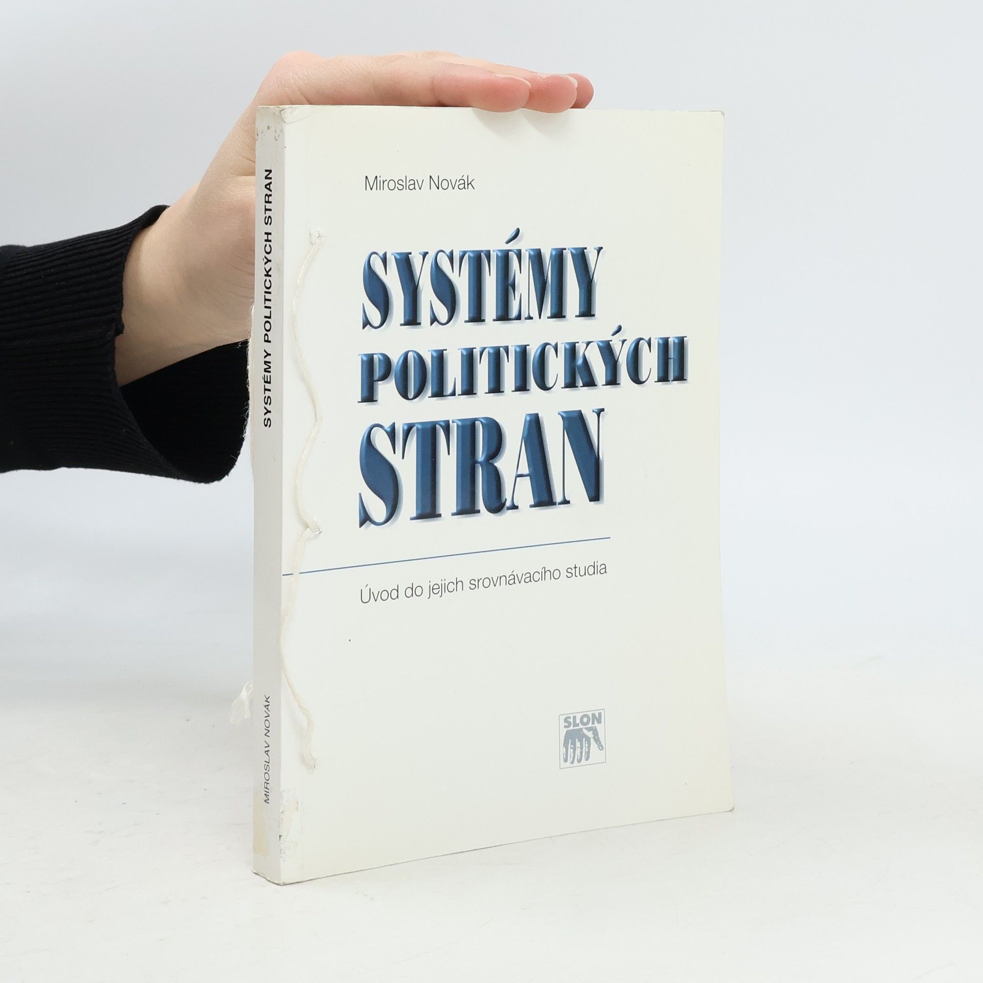 Miroslav Novák Systémy politických stran. Úvod do jejich srovnávacího studia
