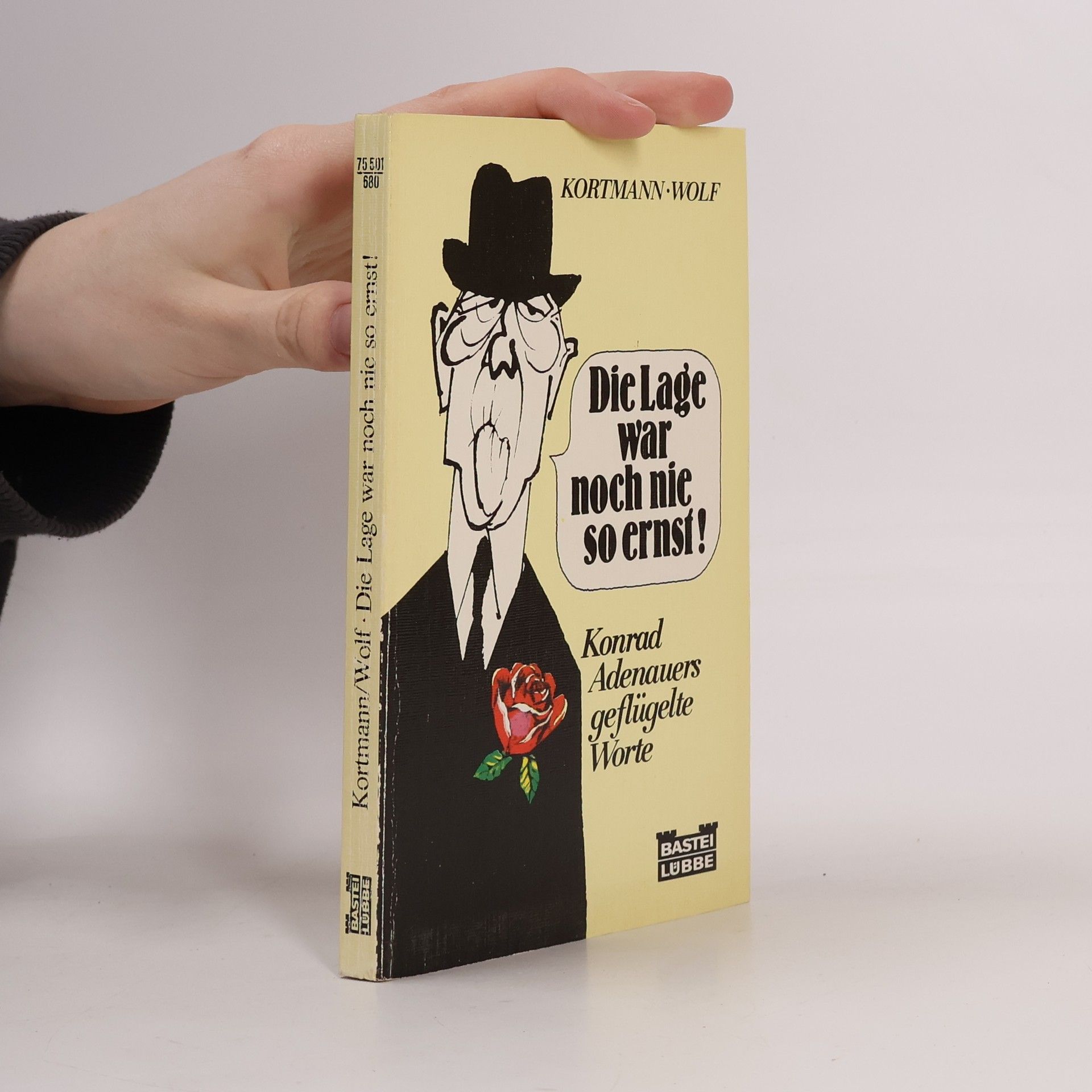 Konrad Adenauer Die Lage war noch nie so ernst!