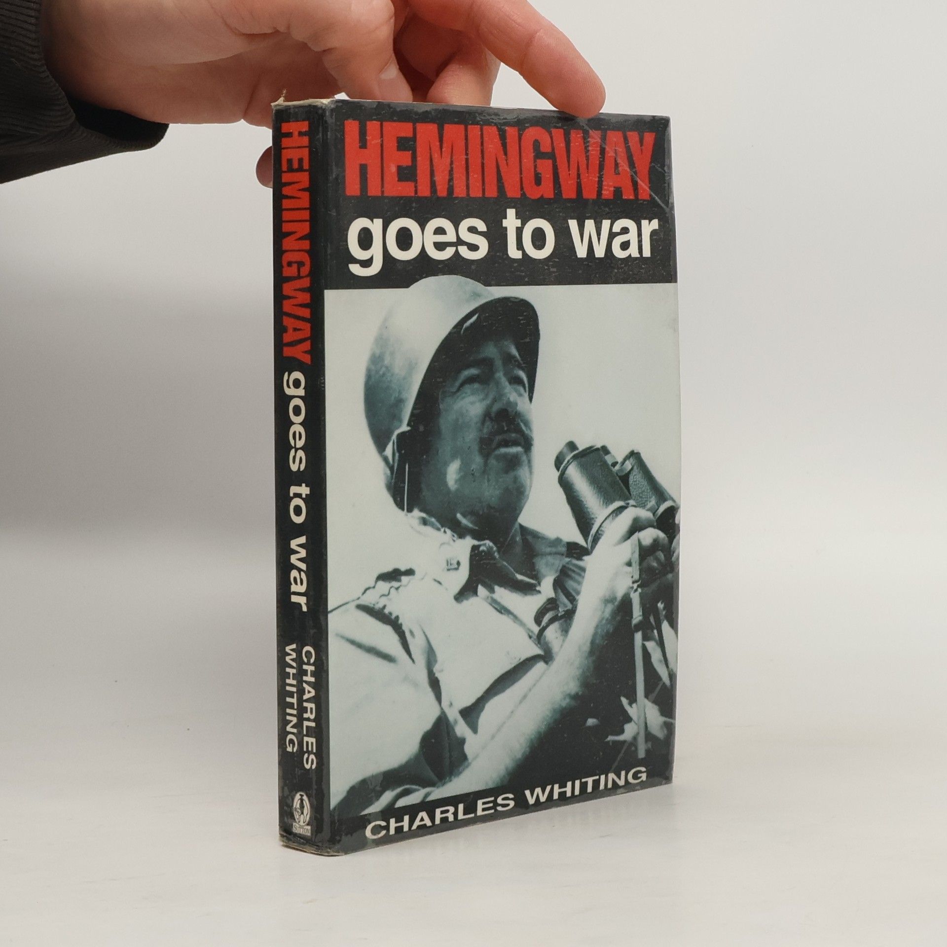 Charles Whiting Hemingway Goes to War