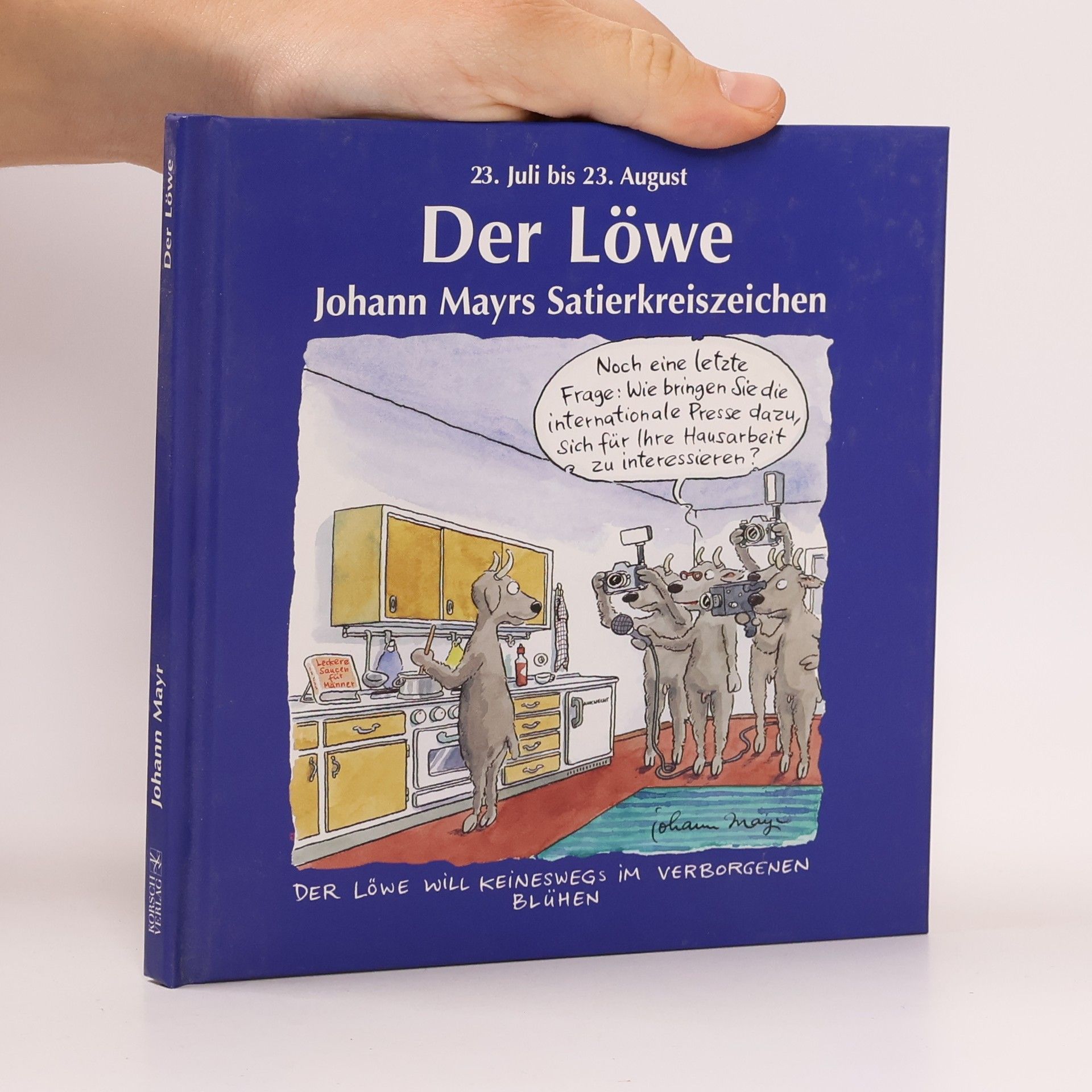 Johann Mayr Johann Mayrs Satierkreiszeichen, Der Löwe