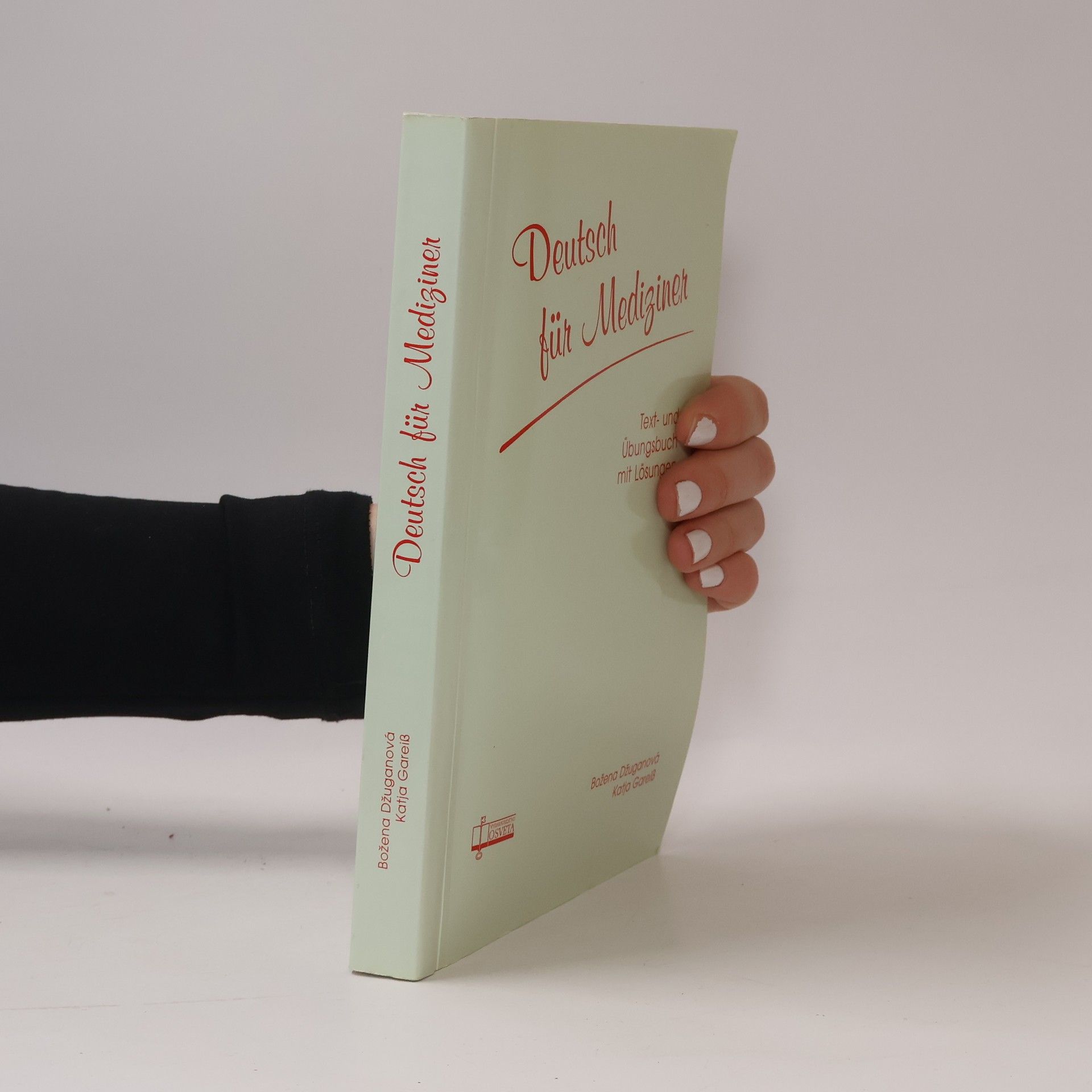 Božena Džuganová Deutsch für Mediziner : Text- und Übungsbuch mit Lösungen