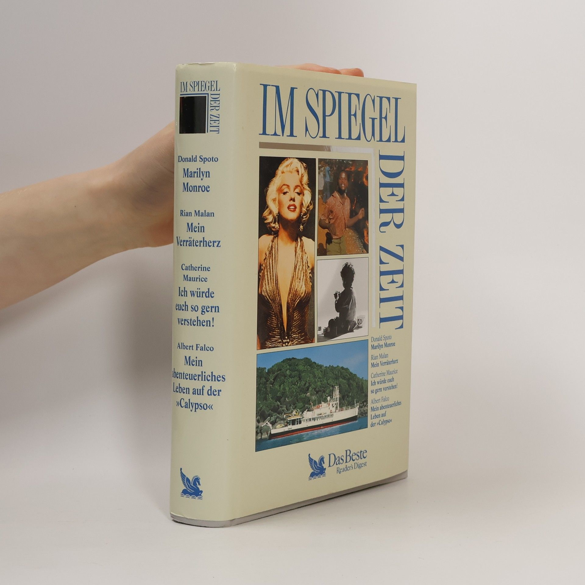 Autorenkollektiv Im Spiegel der Zeit: Marilyn Monroe/Mein Verräterherz/Ich würde euch so gern verstehen!Mein abenteuerliches Leben auf der Calypso