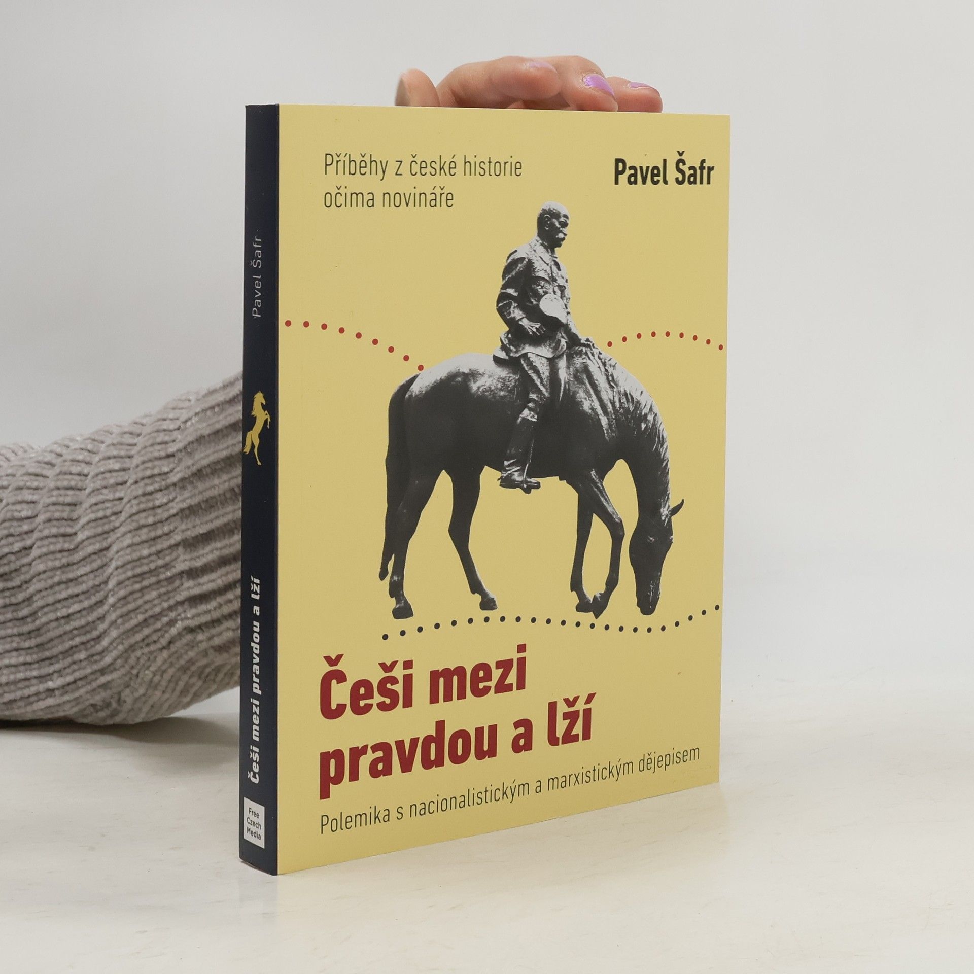 Pavel Šafr Češi mezi pravdou a lží