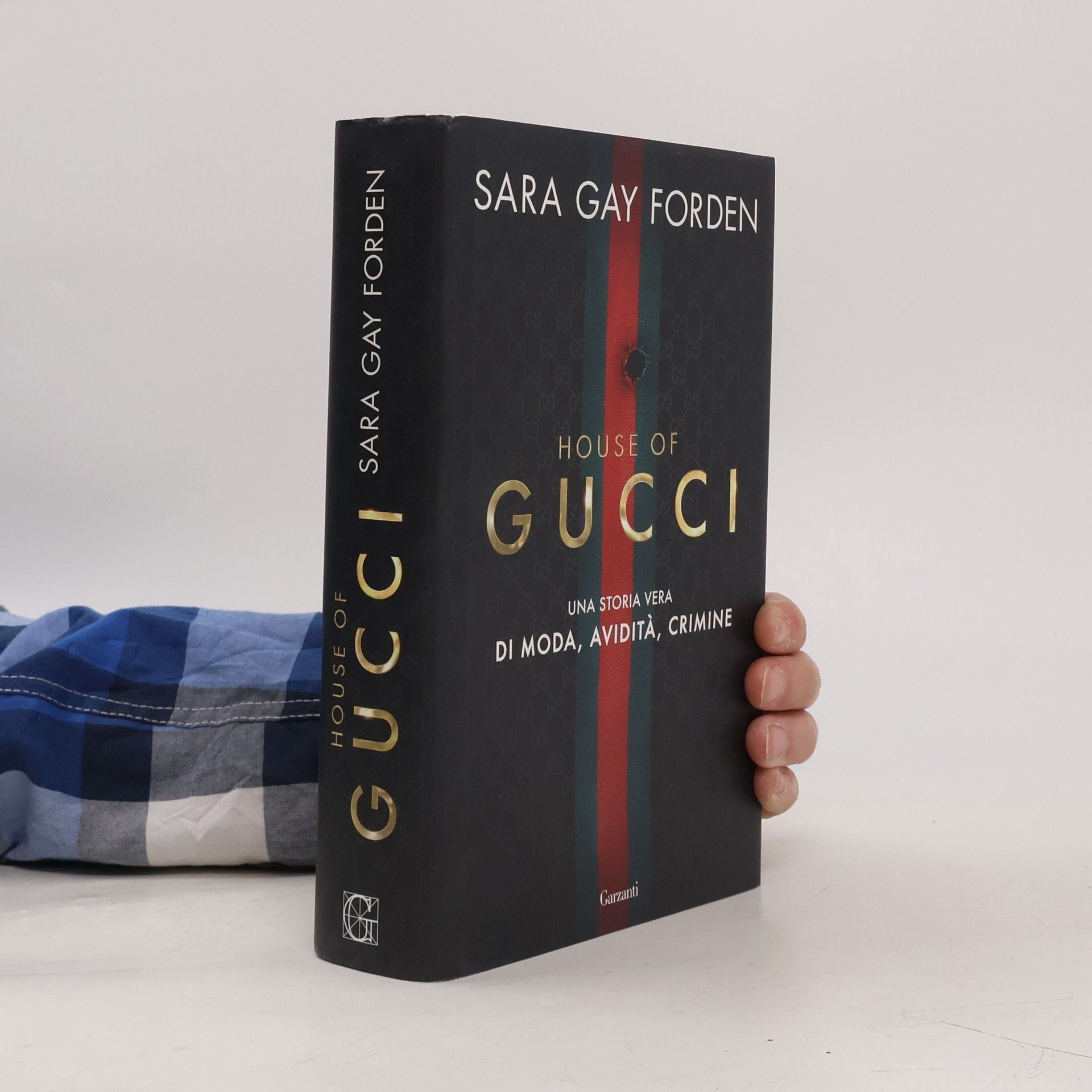 Sara Gay Forden House of Gucci. Una storia vera di moda, avidità, crimine