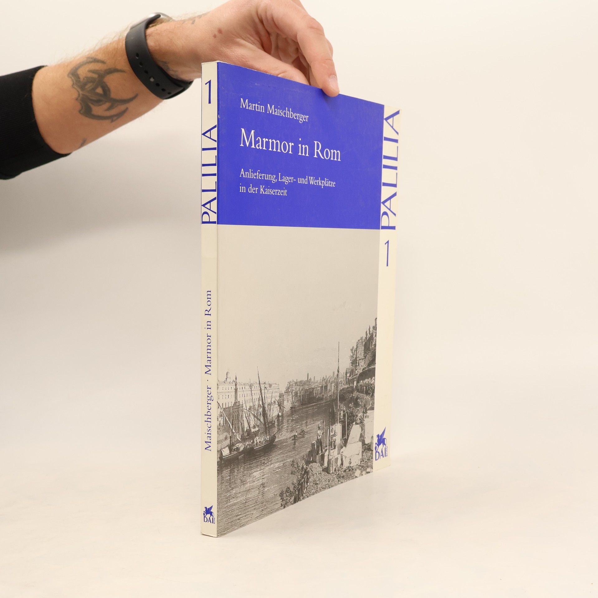 Martin Maischberger Palilia - 1: Marmor in Rom