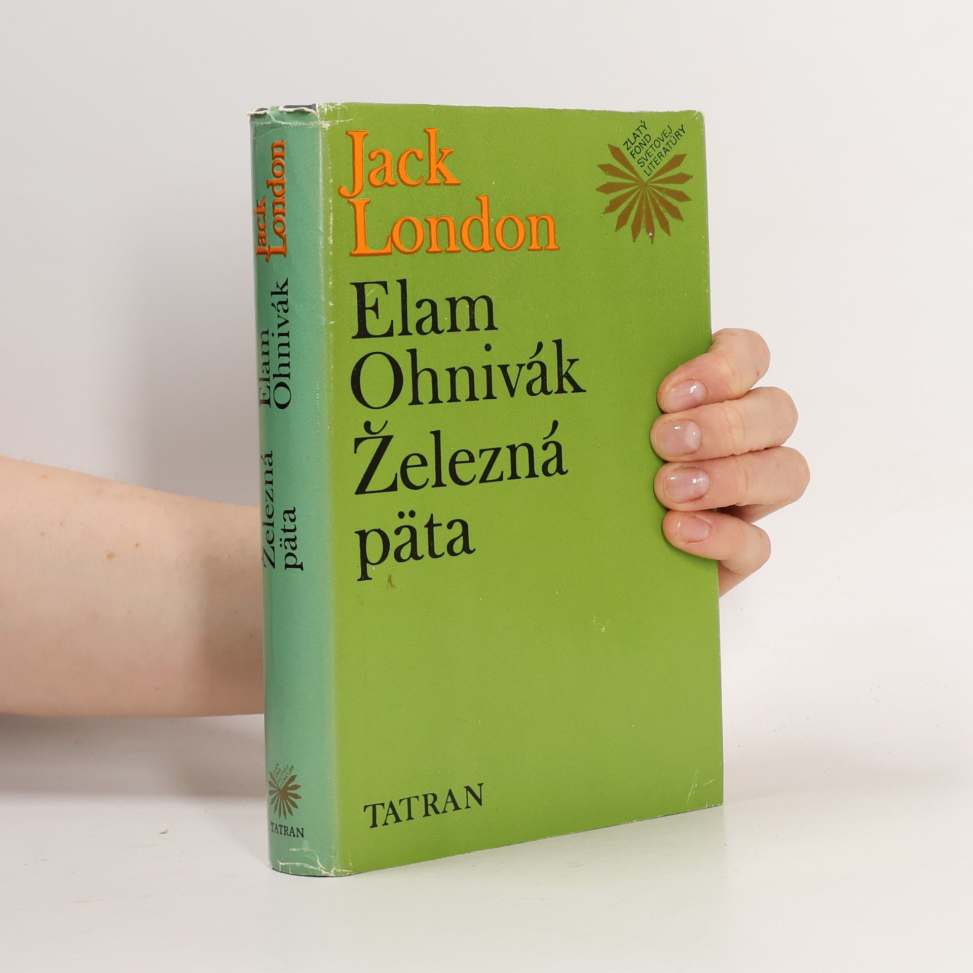 Jack London Elam Ohnivák. Železná päta