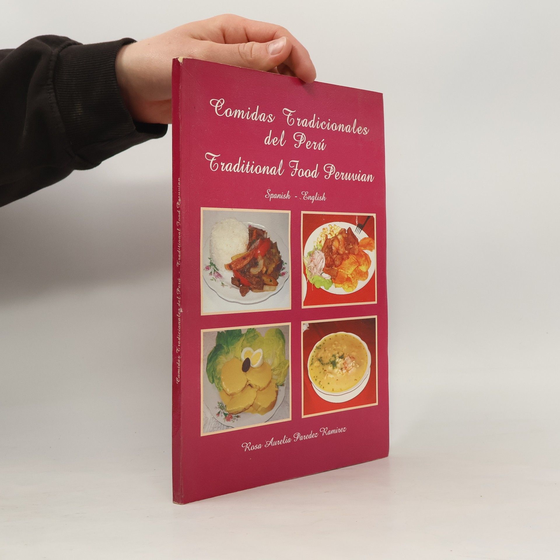 Rosa Aurelia Paredes Ramirez Comidas tradicionales del Perú / Traditional Food Peruvian Spanish - English