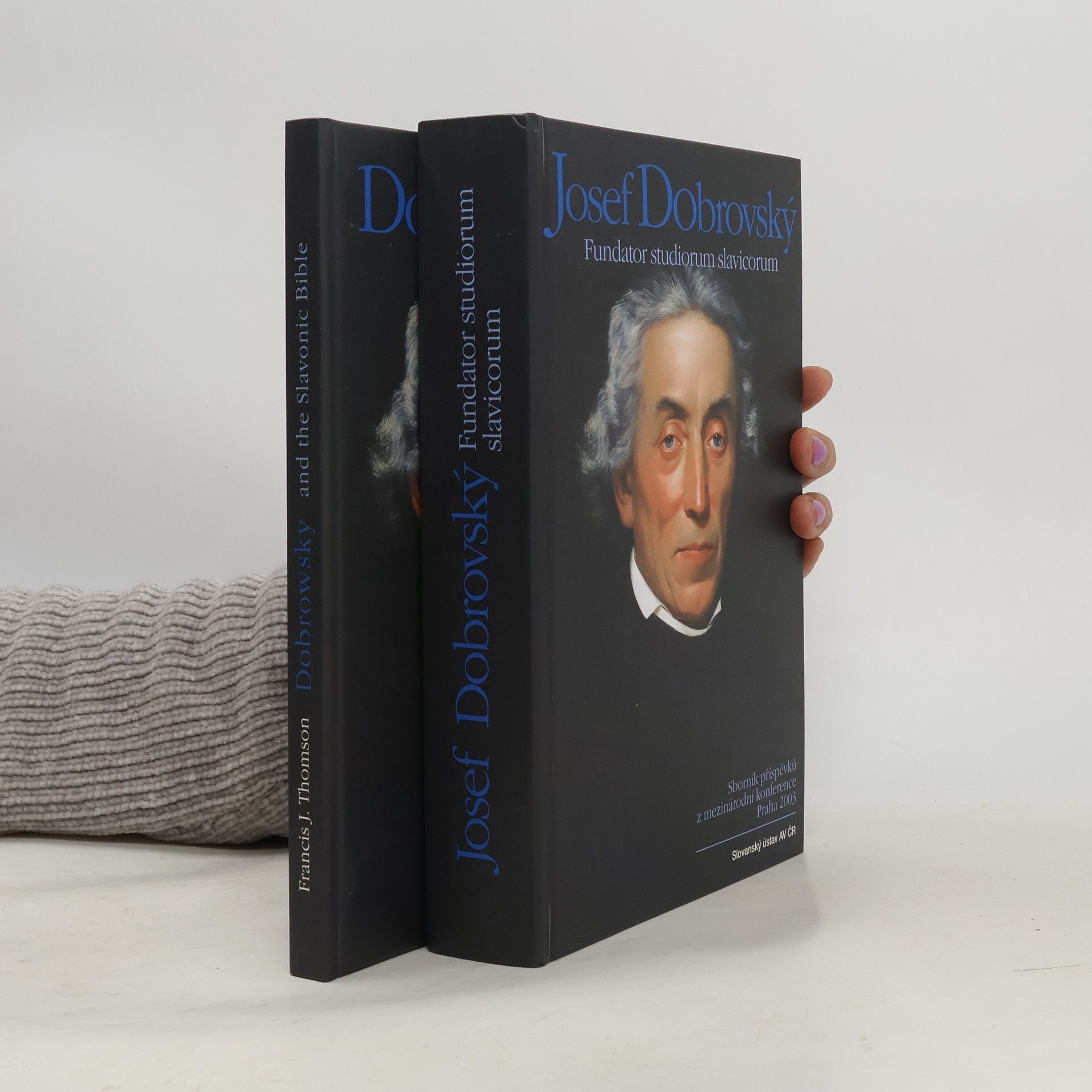 Francis J. Thomson Dobrowsky and the Slavonic Bible. Josef Dobrovský Fundator studiorum slavicorum