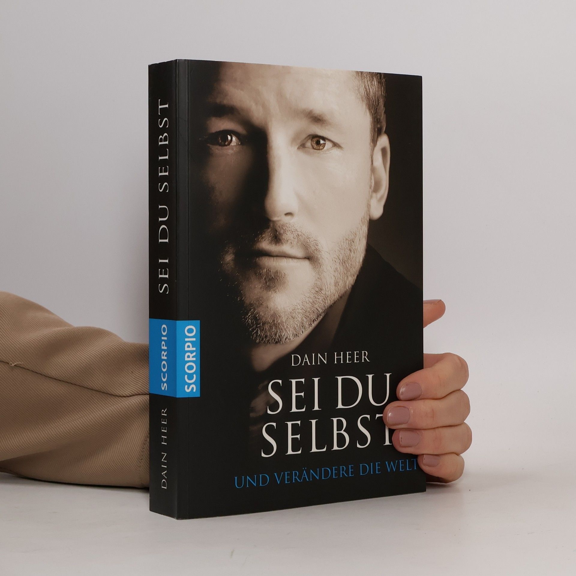 Dr. Dain Heer Sei du selbst und verändere die Welt