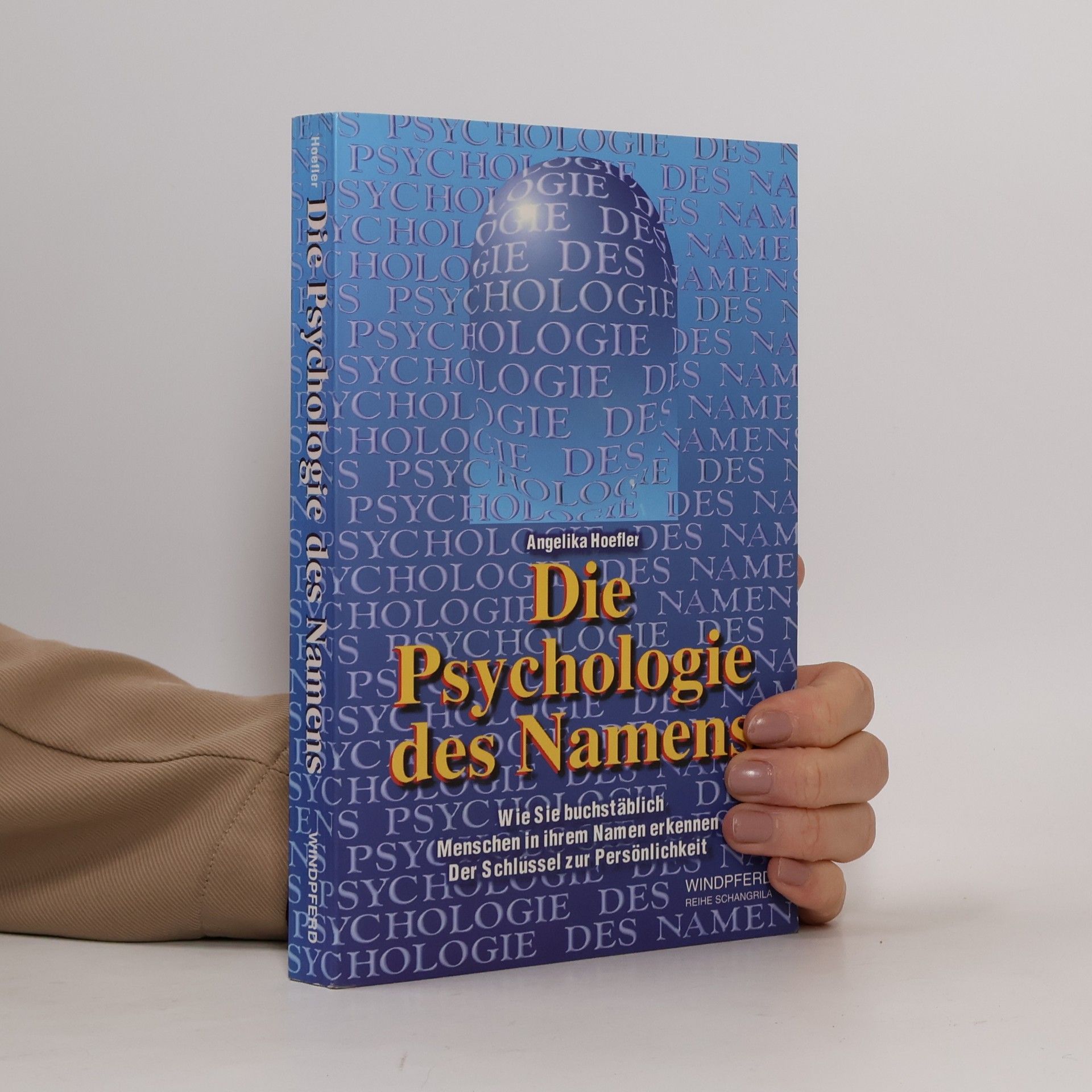 Angelika Hoefler Reihe Schangrila: Die Psychologie des Namens