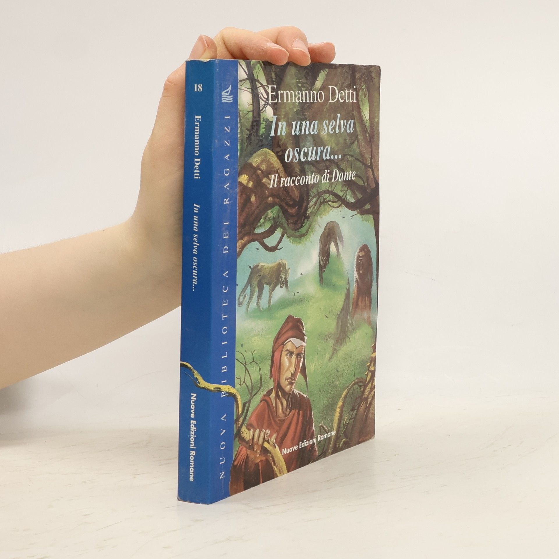 Nuova Biblioteca dei Ragazzi - 18: In una selva oscura... Il racconto di Dante