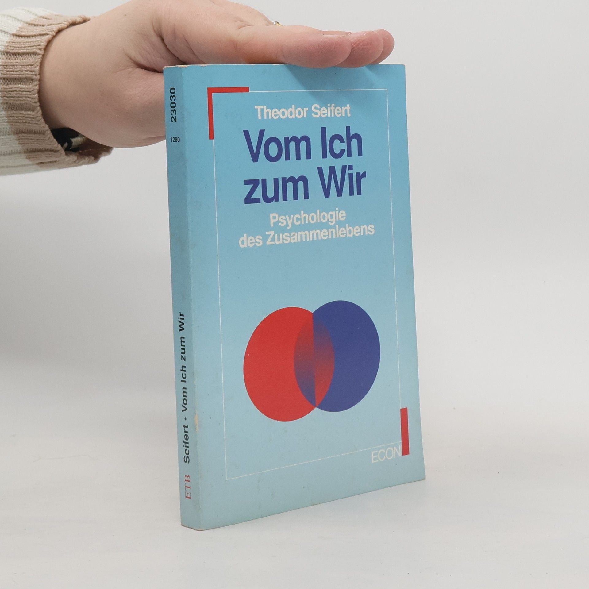 Theodor Seifert Vom Ich zum Wir