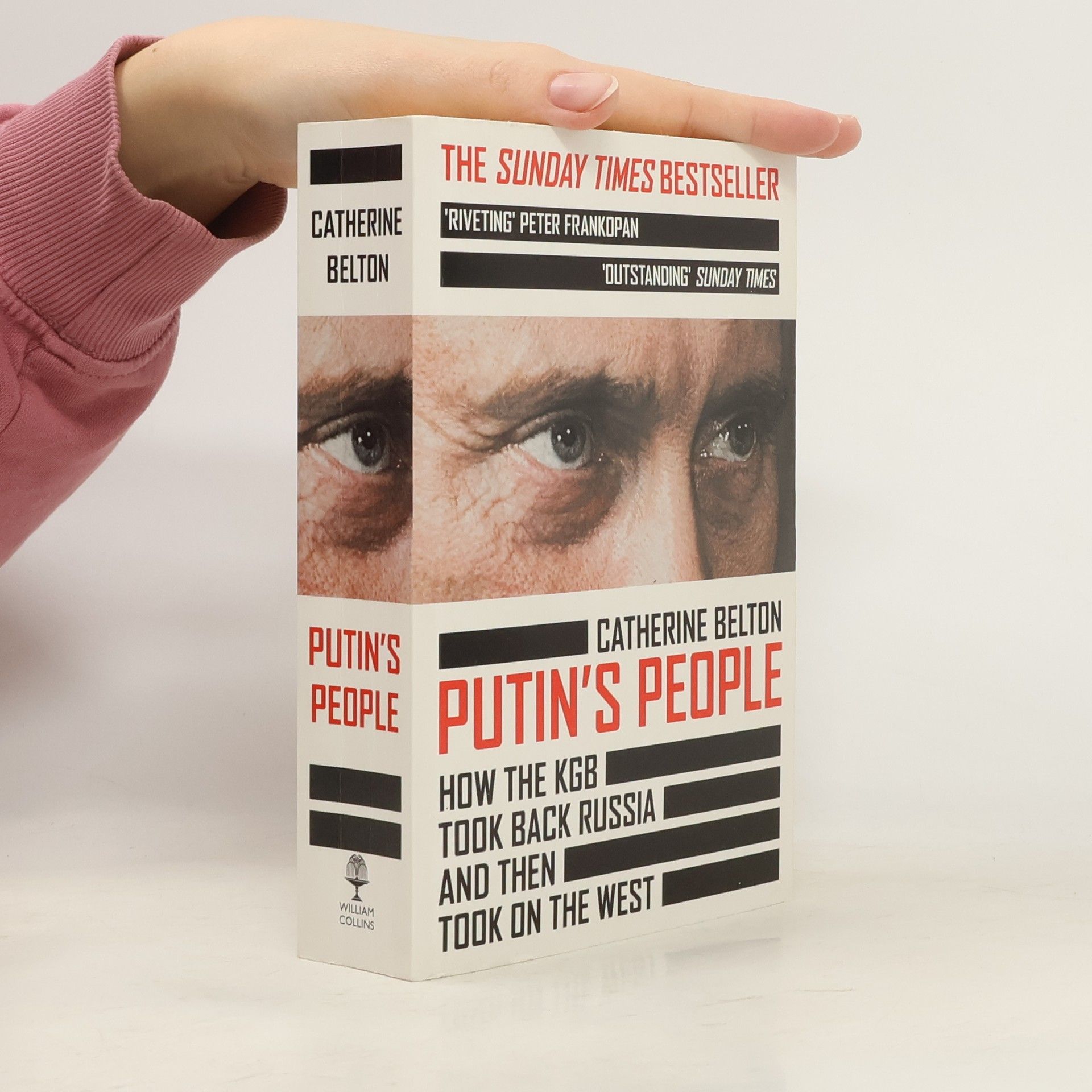 Catherine Belton Putin's people : how the KGB took back Russia and then took on the West