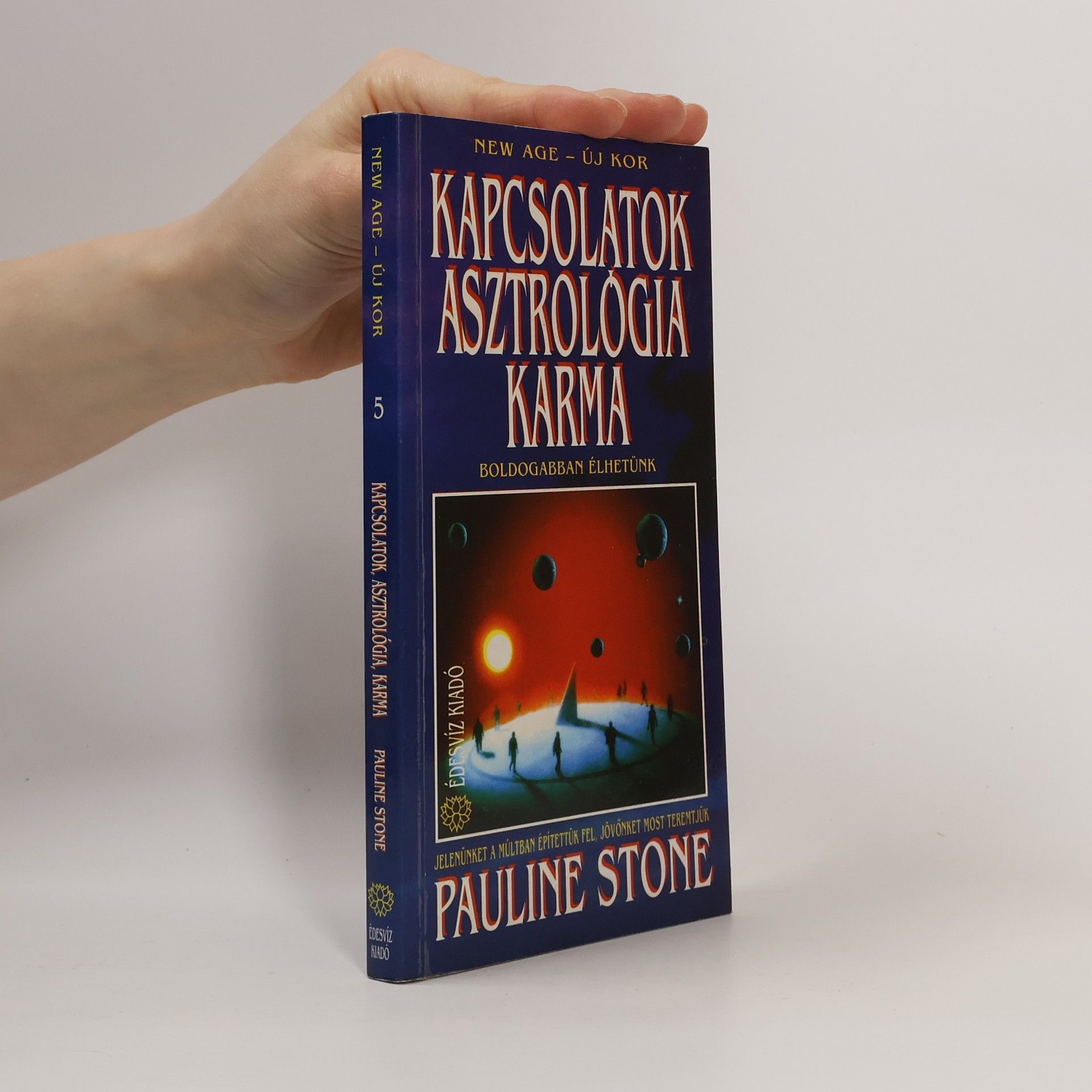 New Age - Új Kor - 5: Kapcsolatok, asztrológia és karma