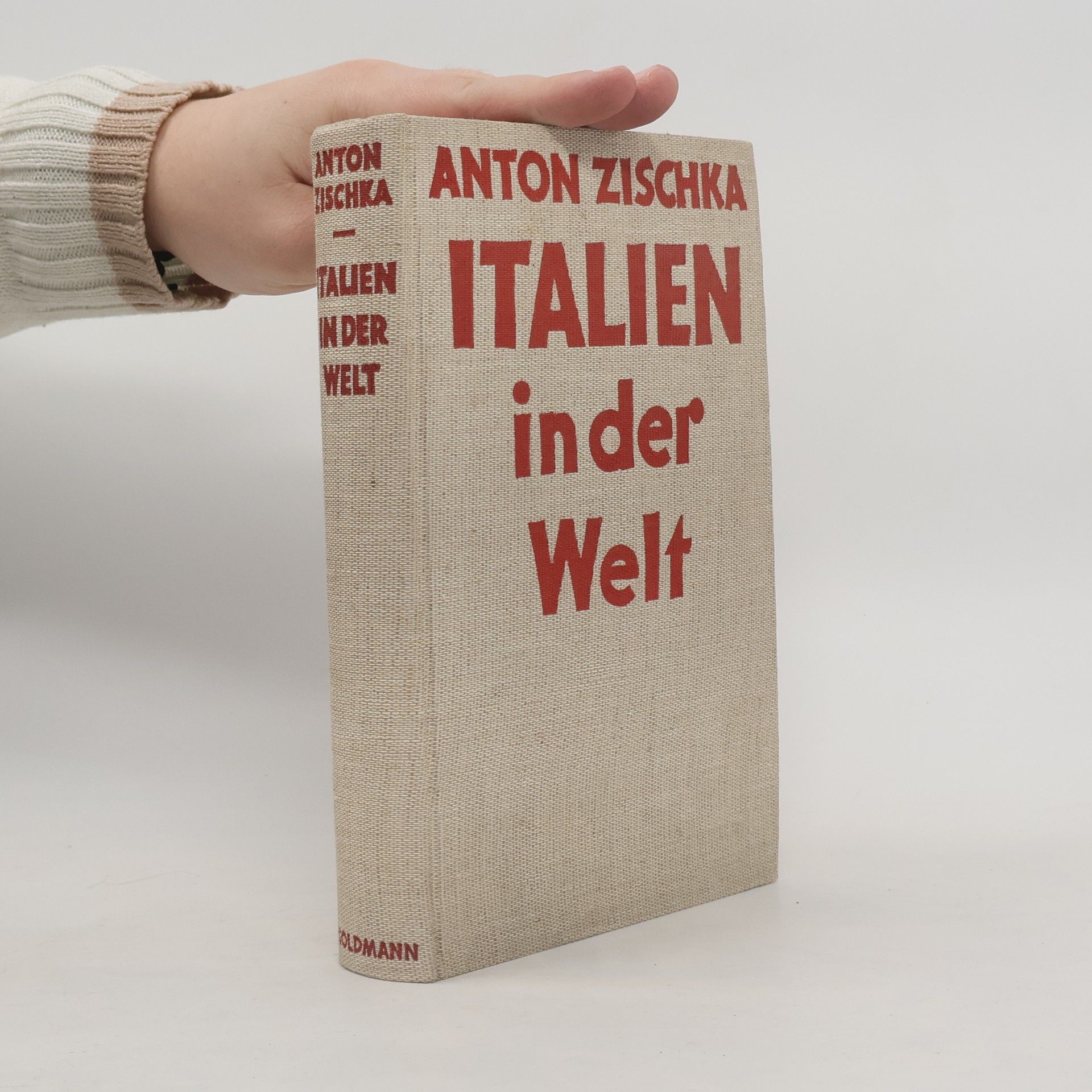 Anton Zischka Italien in der Welt