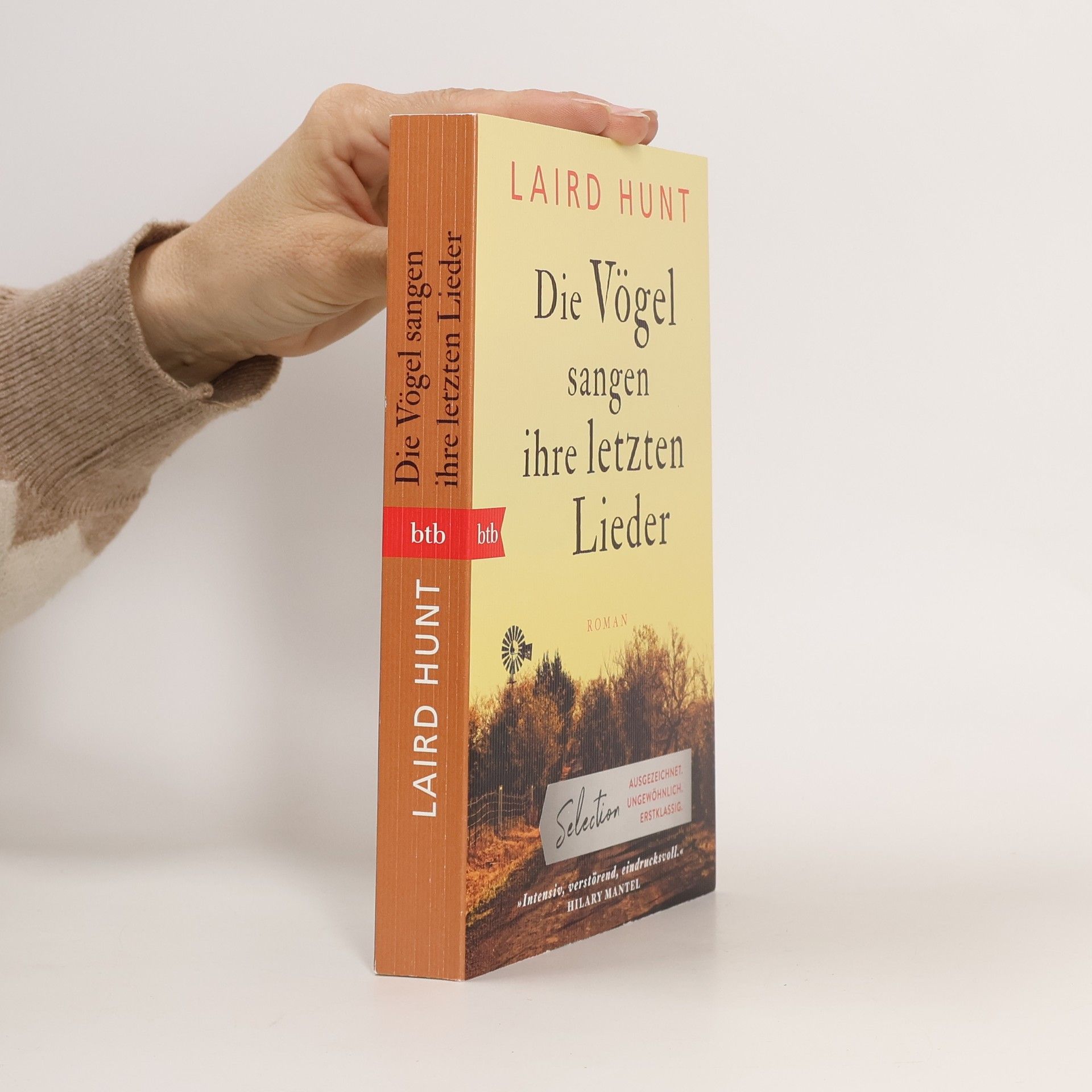 Laird Hunt Die Vögel sangen ihre letzten Lieder