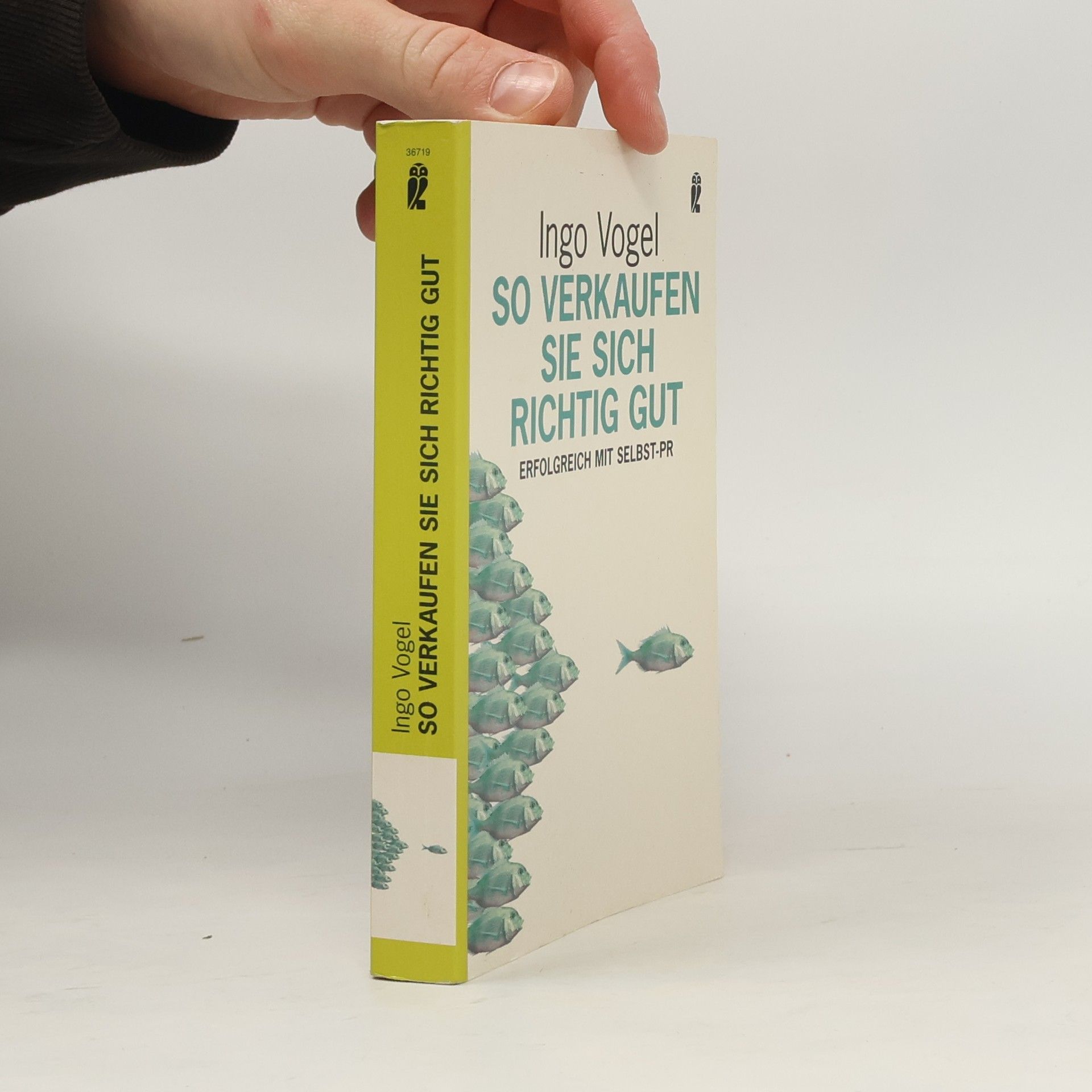 Ingo Vogel So verkaufen Sie sich richtig gut
