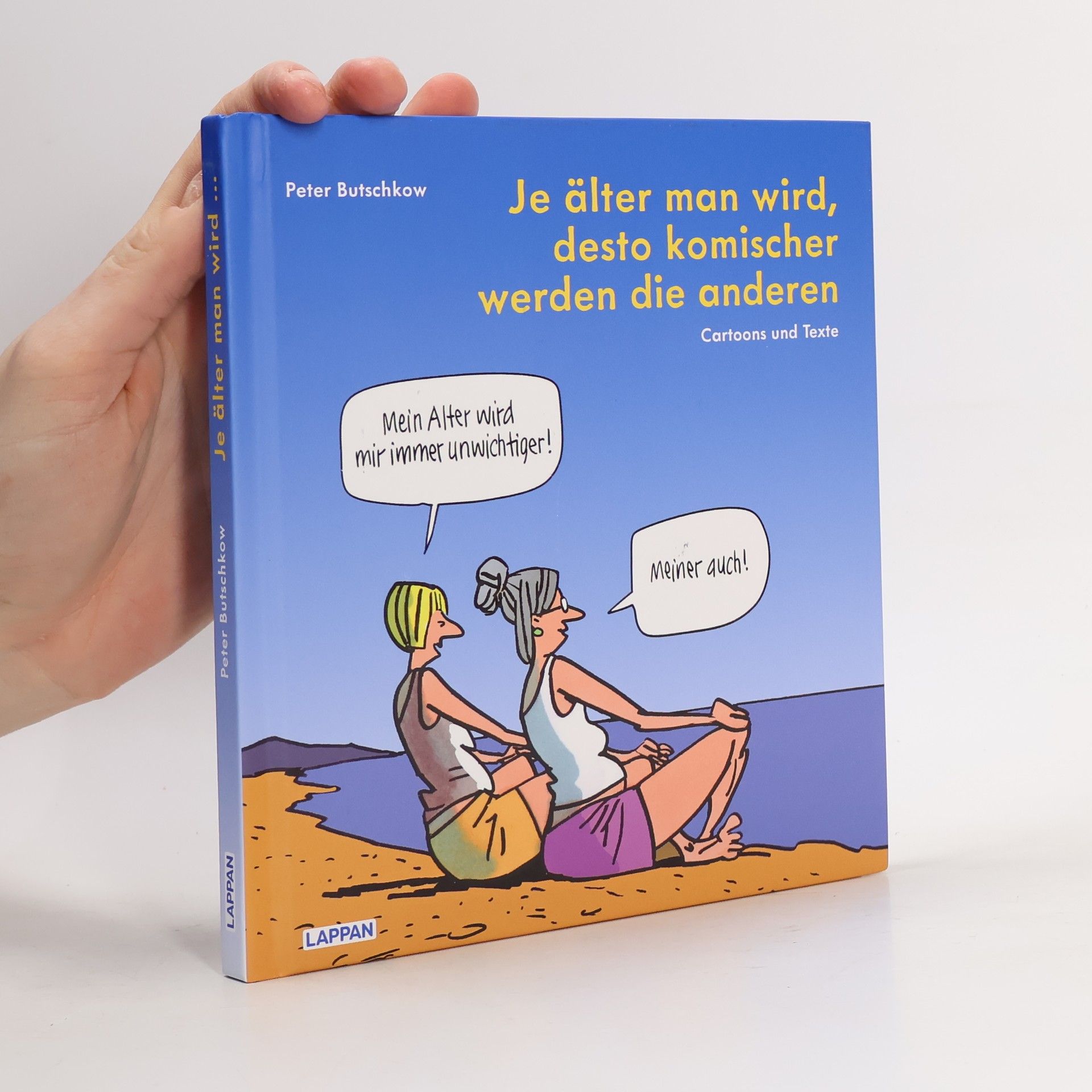 Peter Butschkow Je älter man wird, desto komischer werden die anderen