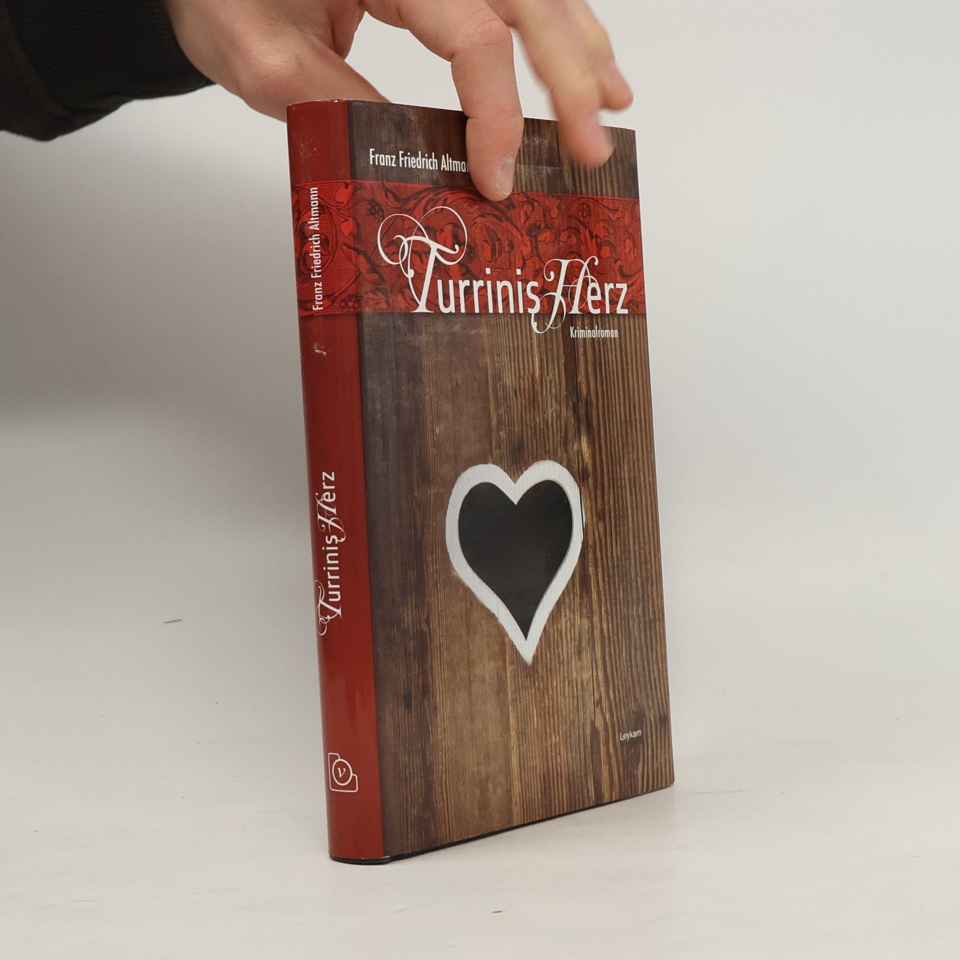 Franz Friedrich Altmann Turrinis Herz