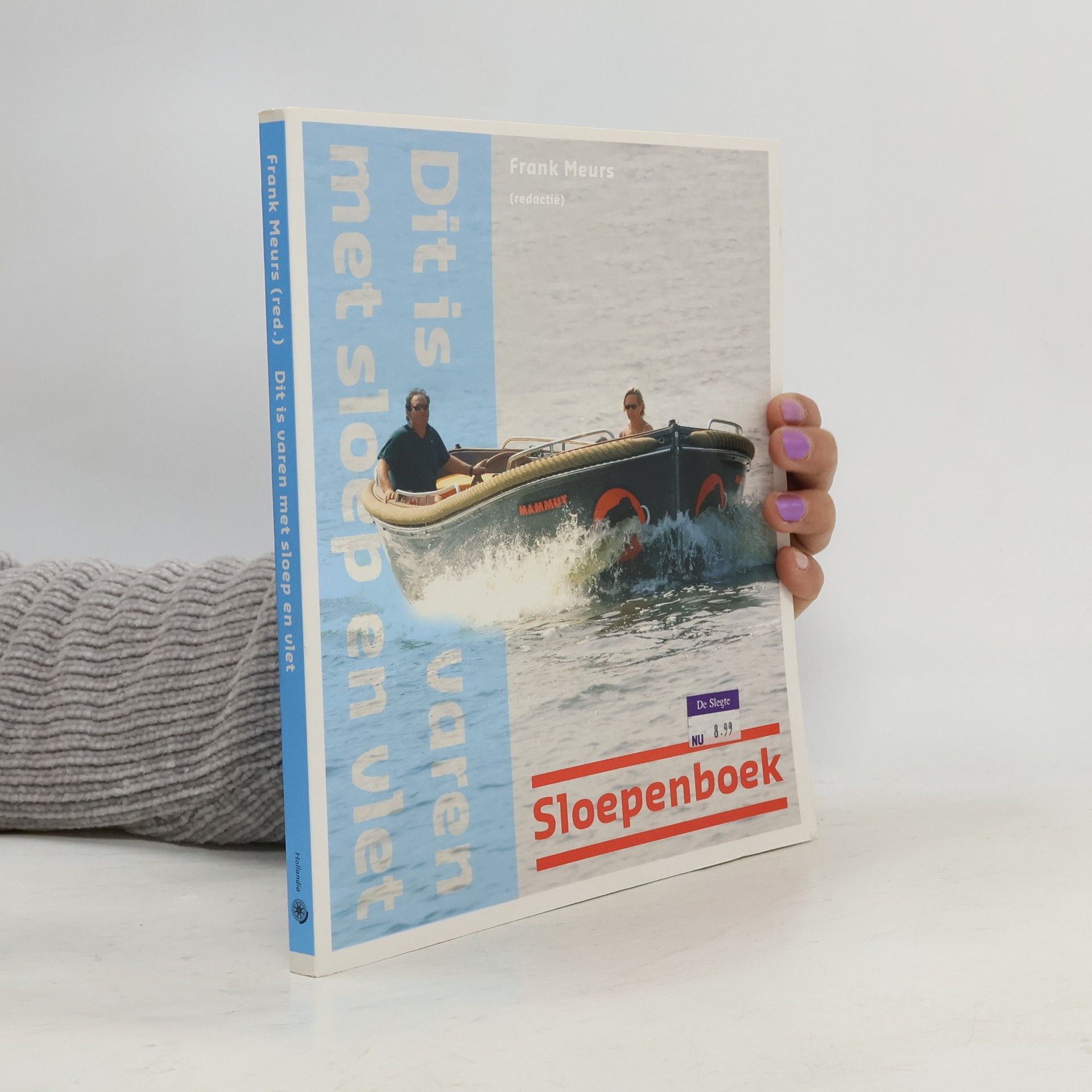 Frank Meurs Dit is varen met sloep en vlet