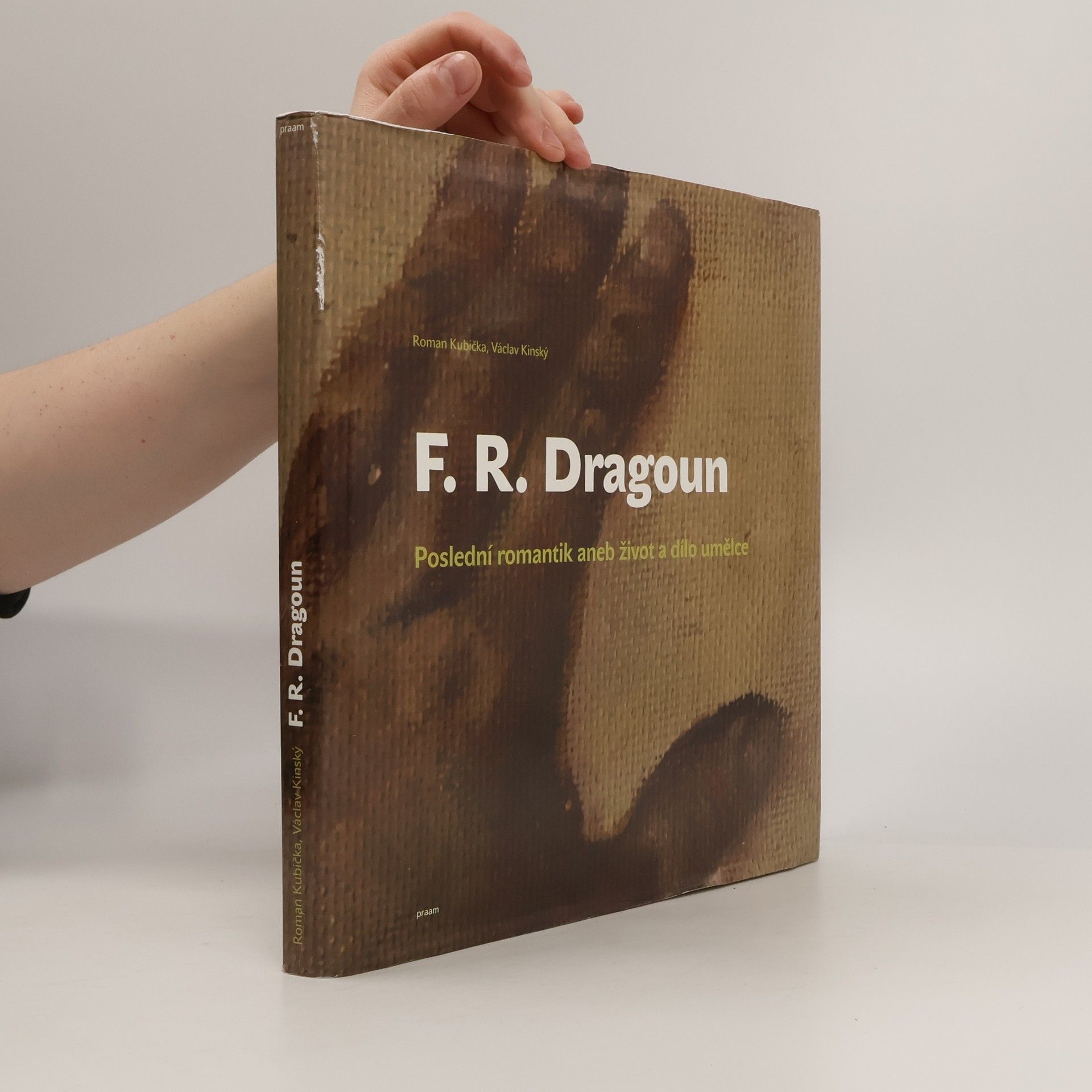 Roman Kubička František Roman Dragoun: Poslední romantik aneb život a dílo umělce