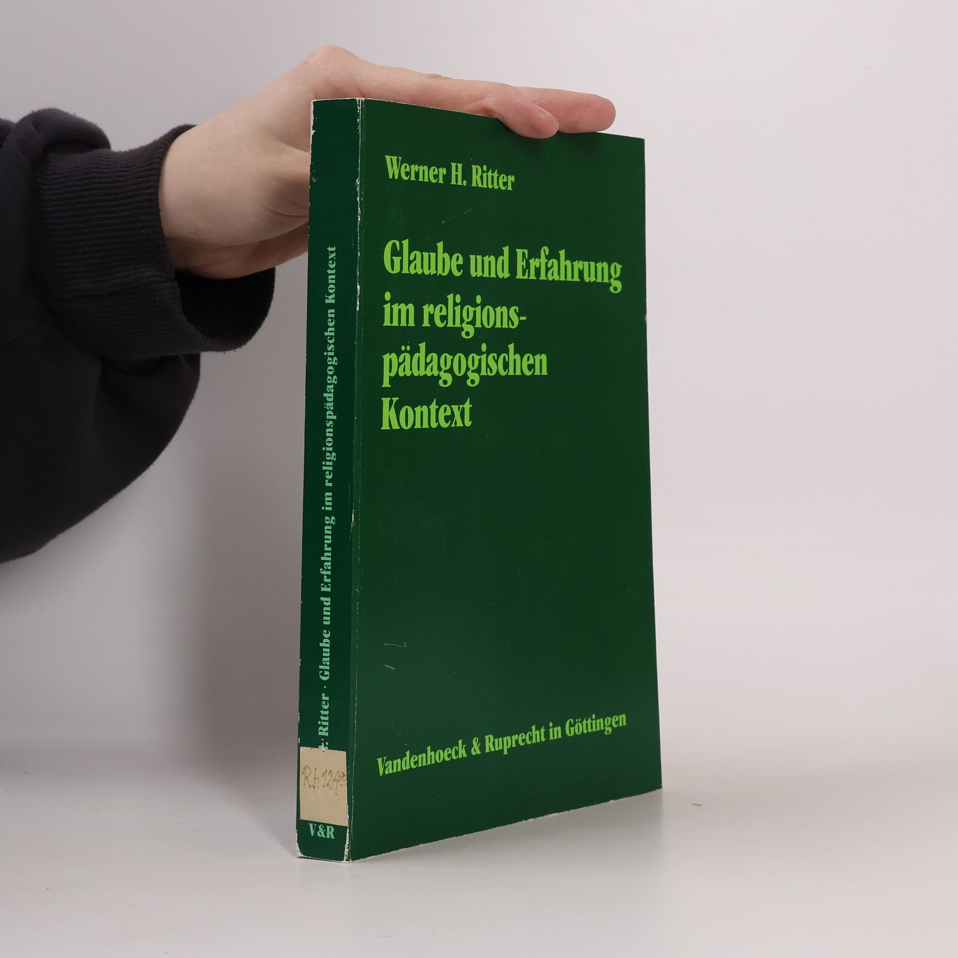 Werner H. Ritter Glaube und Erfahrung im religionspädagogischen Kontext