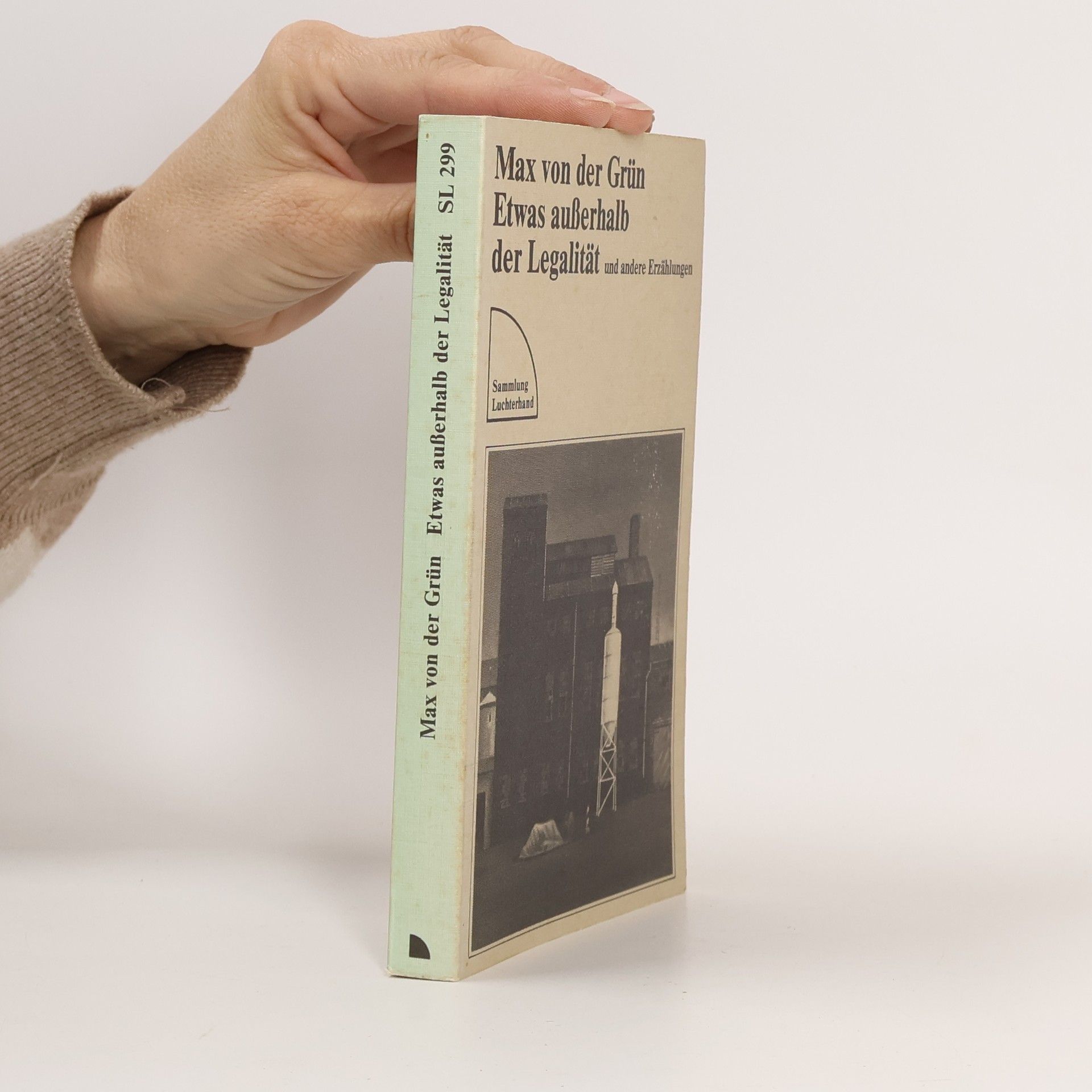 Max von der Grün Etwas ausserhalb der Legalität und andere Erzählungen