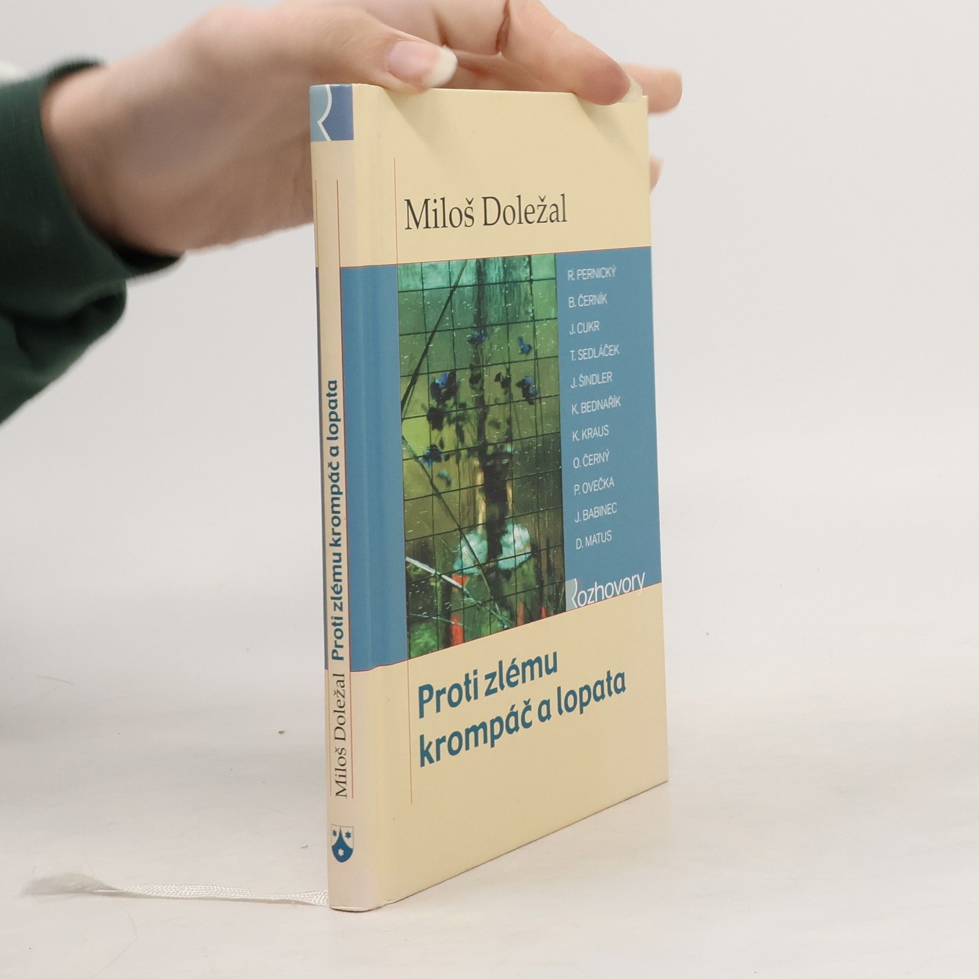 Miloš Doležal Proti zlému krompáč a lopata