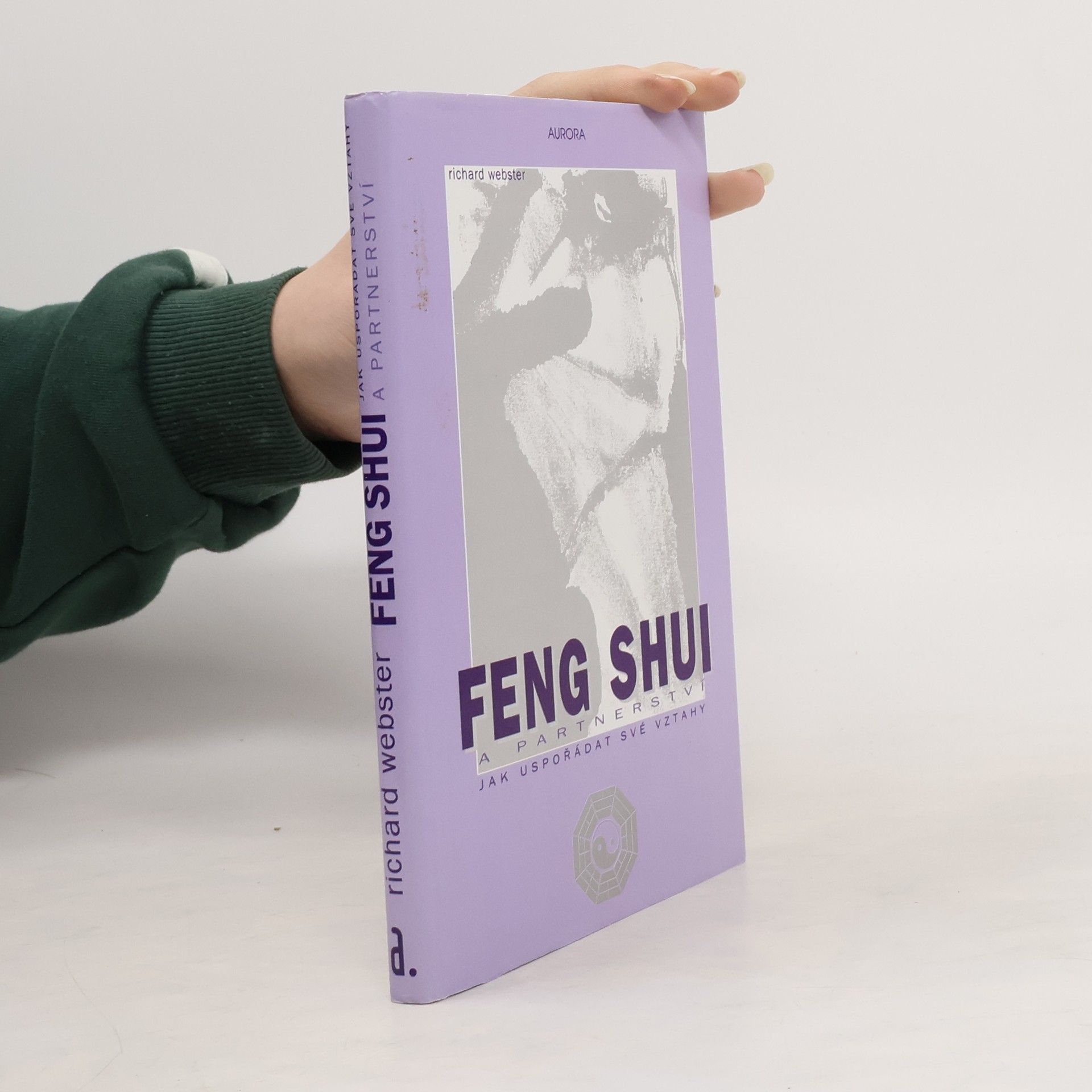 Richard Webster Feng Shui a partnerství. Jak uspořádat své vztahy