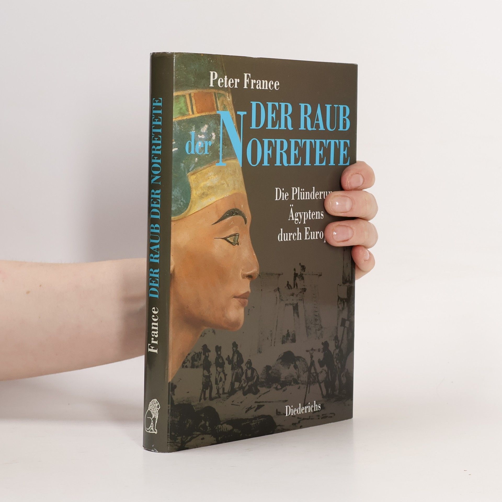 Peter France Der Raub der Nofretete