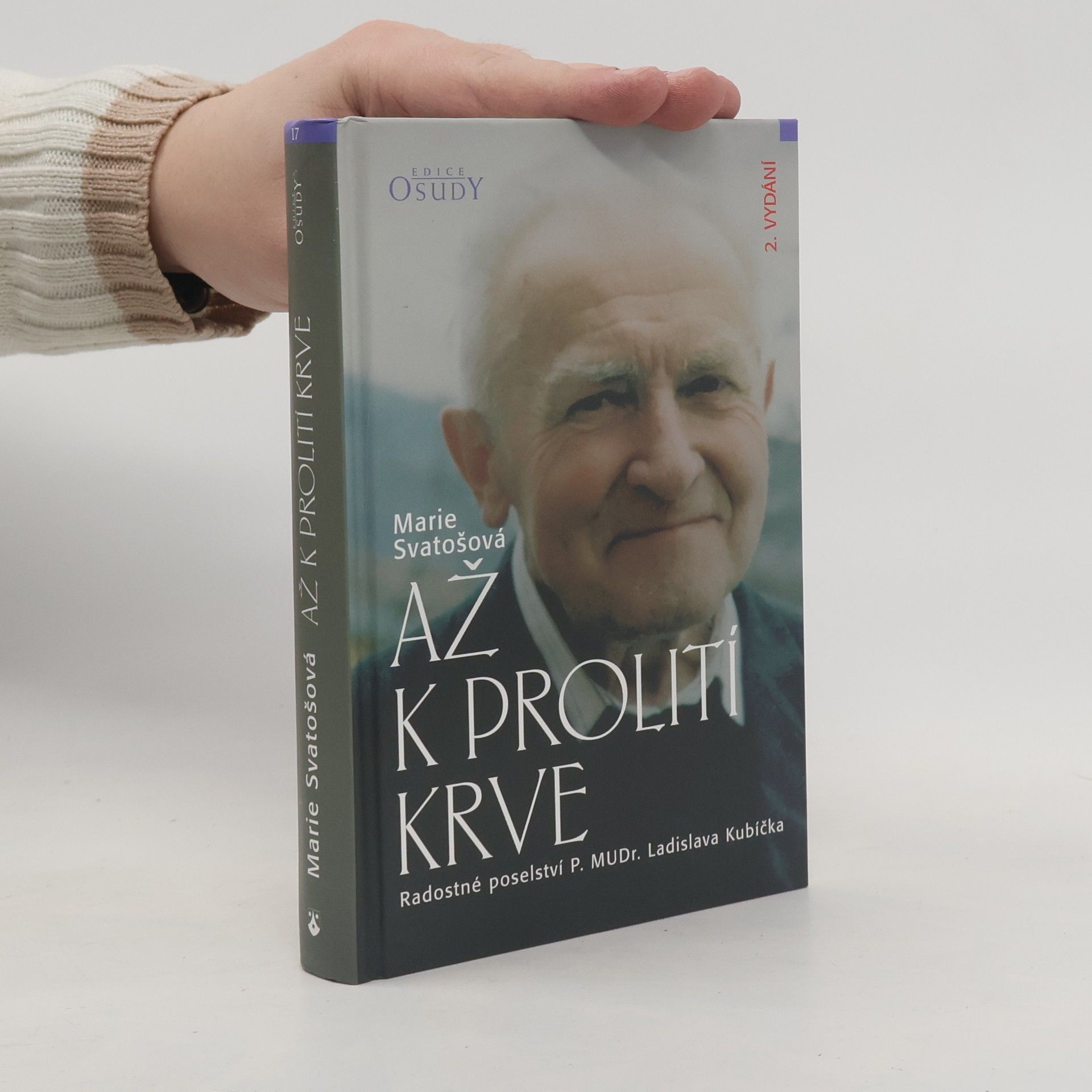 Až k prolití krve: Radostné poselství P. MUDr. Ladislava Kubíčka