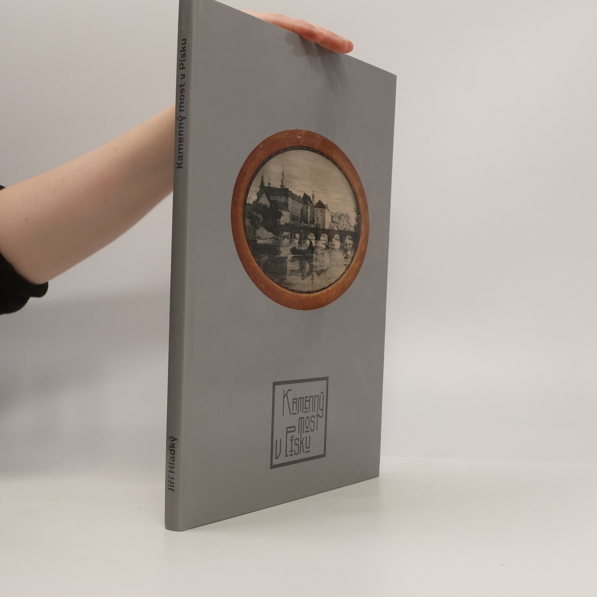 Jiří Hladký Kamenný most v Písku