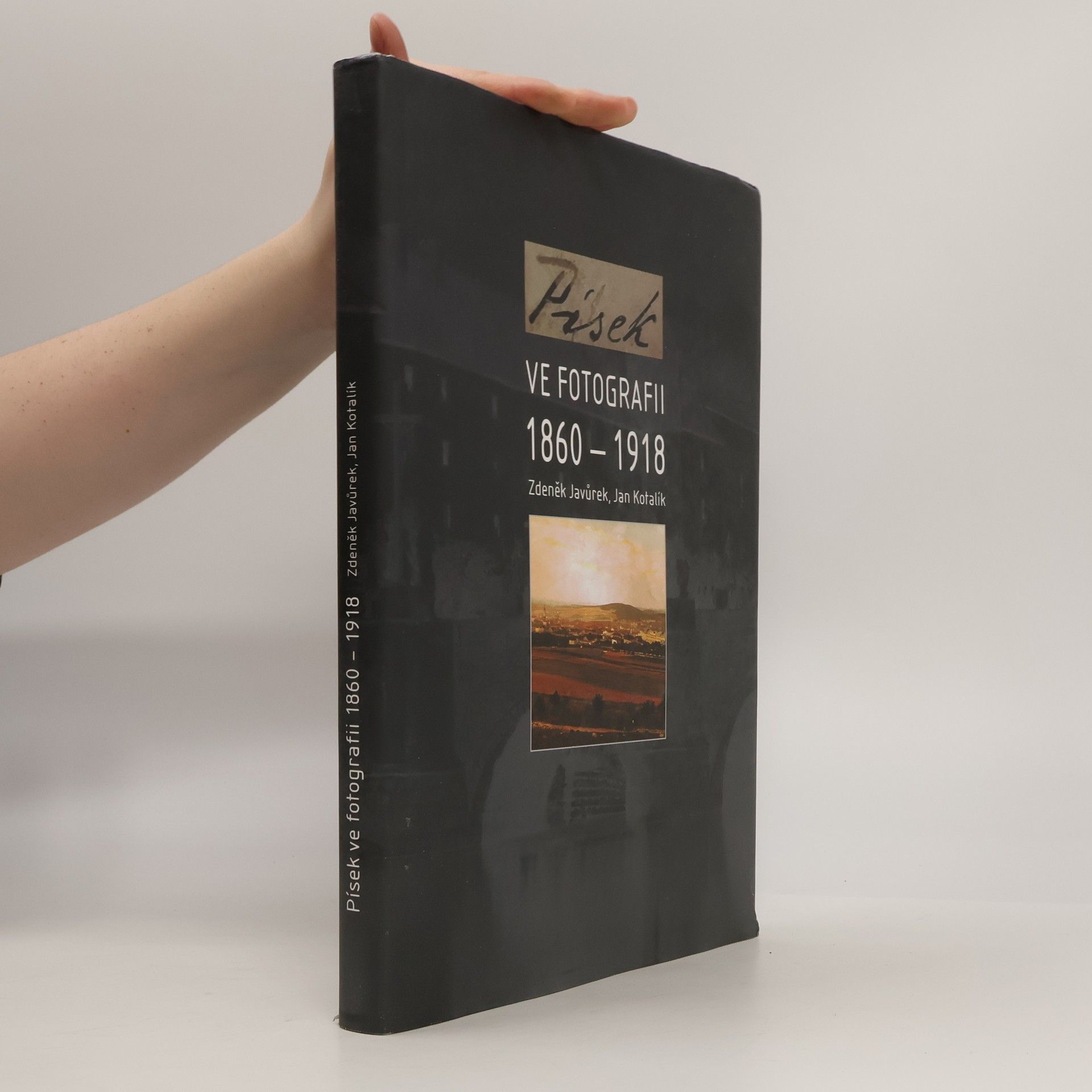 Zdeněk Javůrek Písek ve fotografii 1860-1918