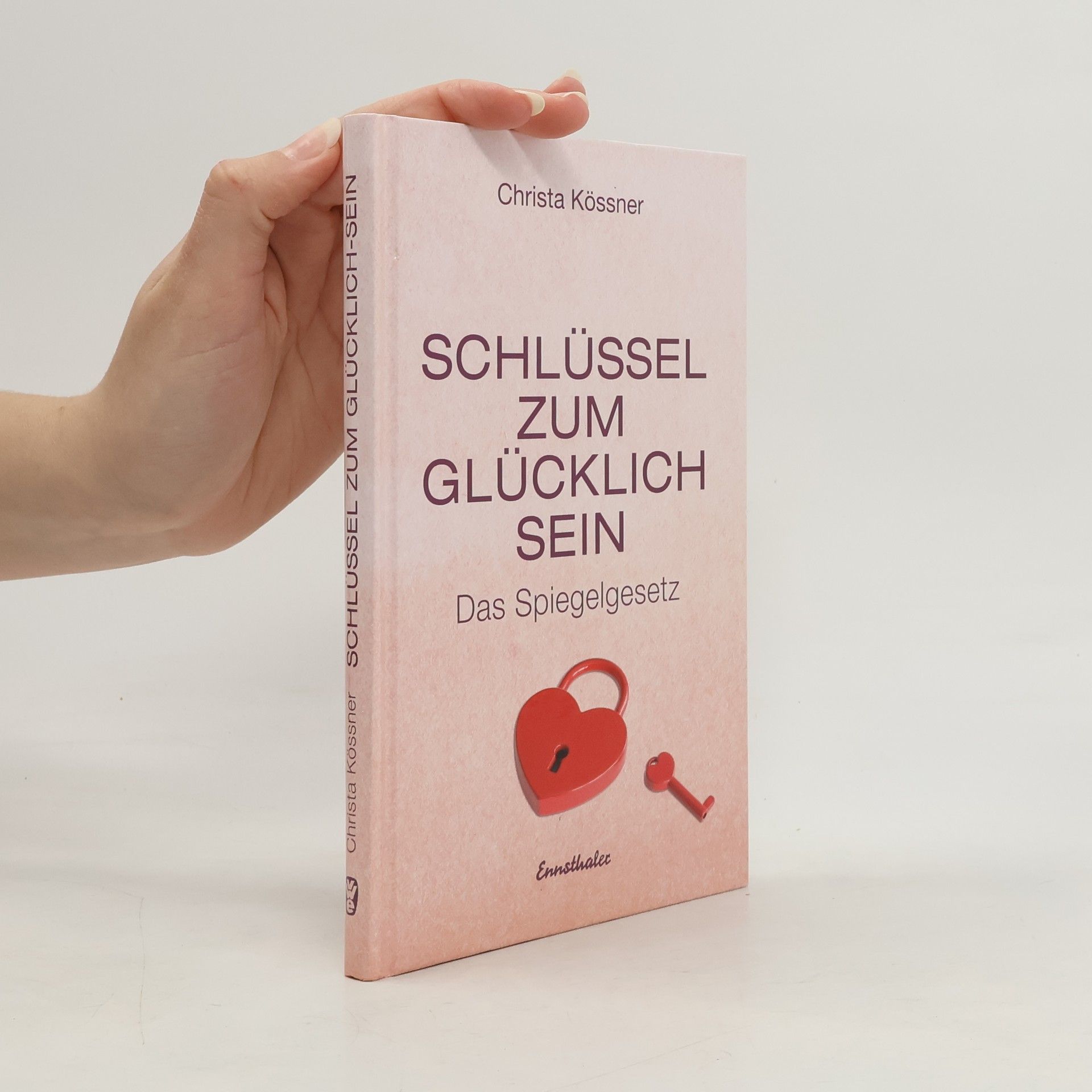 Christa Kössner Schlüssel zum Glücklich-Sein