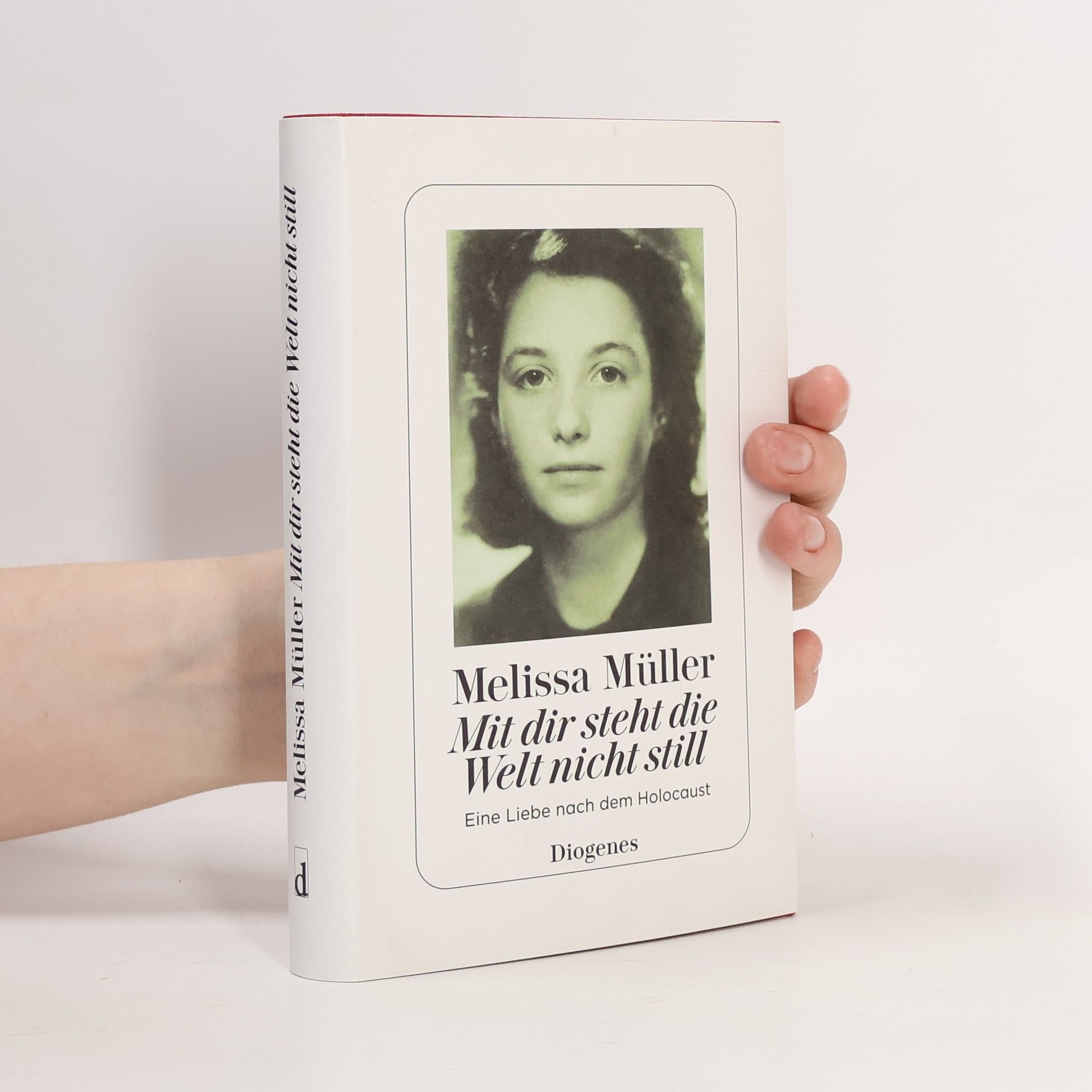 Melissa Müller Mit dir steht die Welt nicht still