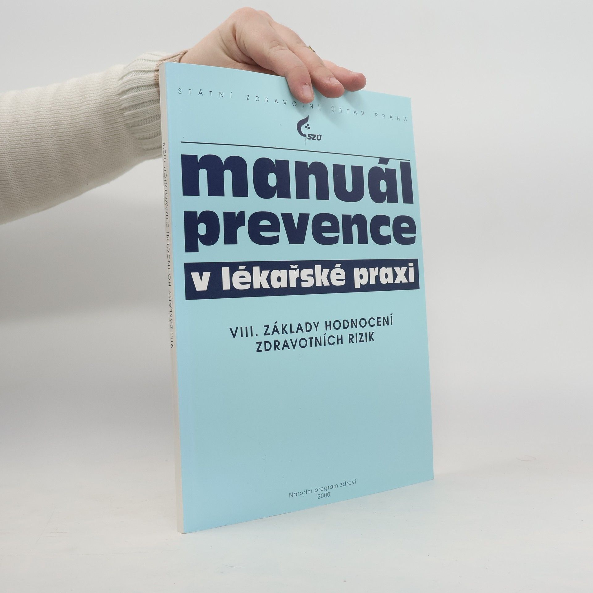 Manuál prevence v lékařské praxi. VIII., Základy hodnocení zdravotních rizik