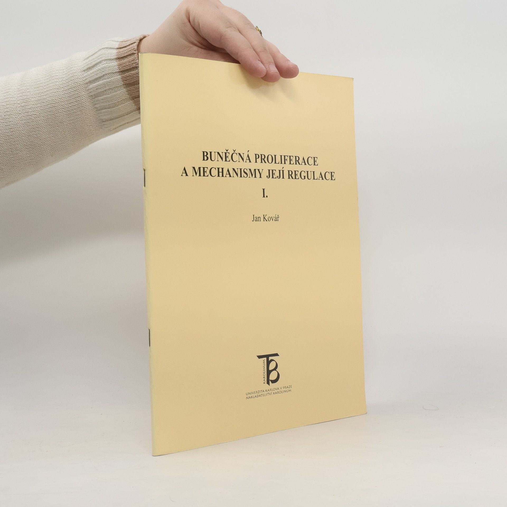 Jan Kovář Buněčná proliferace a mechanismy její regulace I.