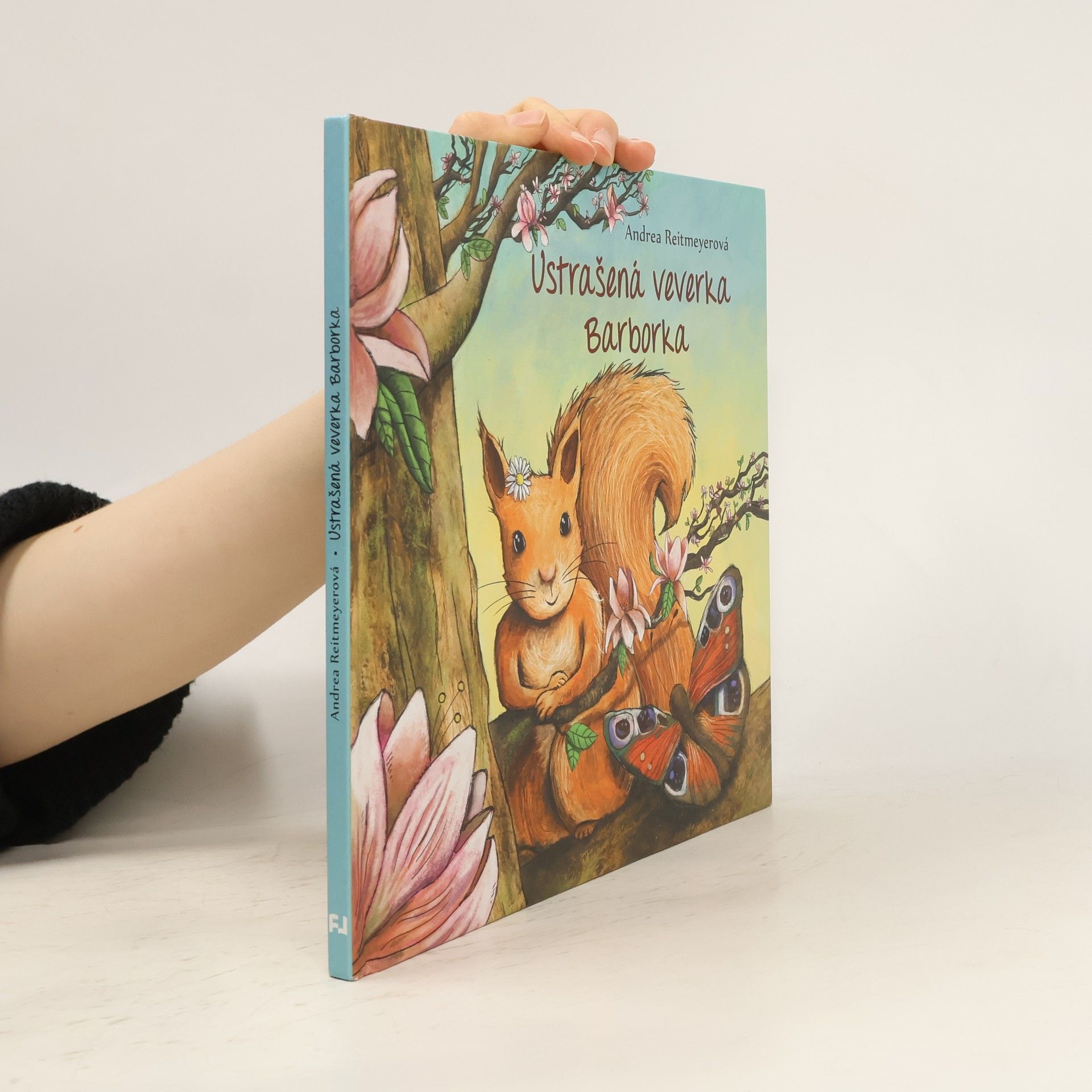 Andrea Reitmeyer Ustrašená veverka Barborka