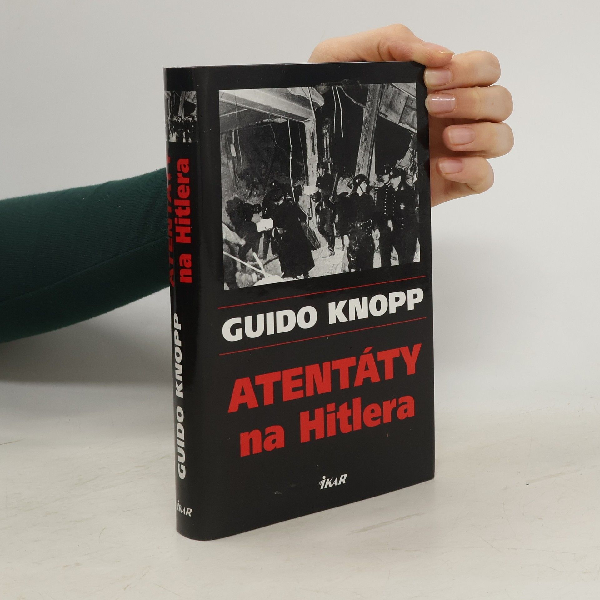 Guido Friedrich Knopp Atentáty na Hitlera