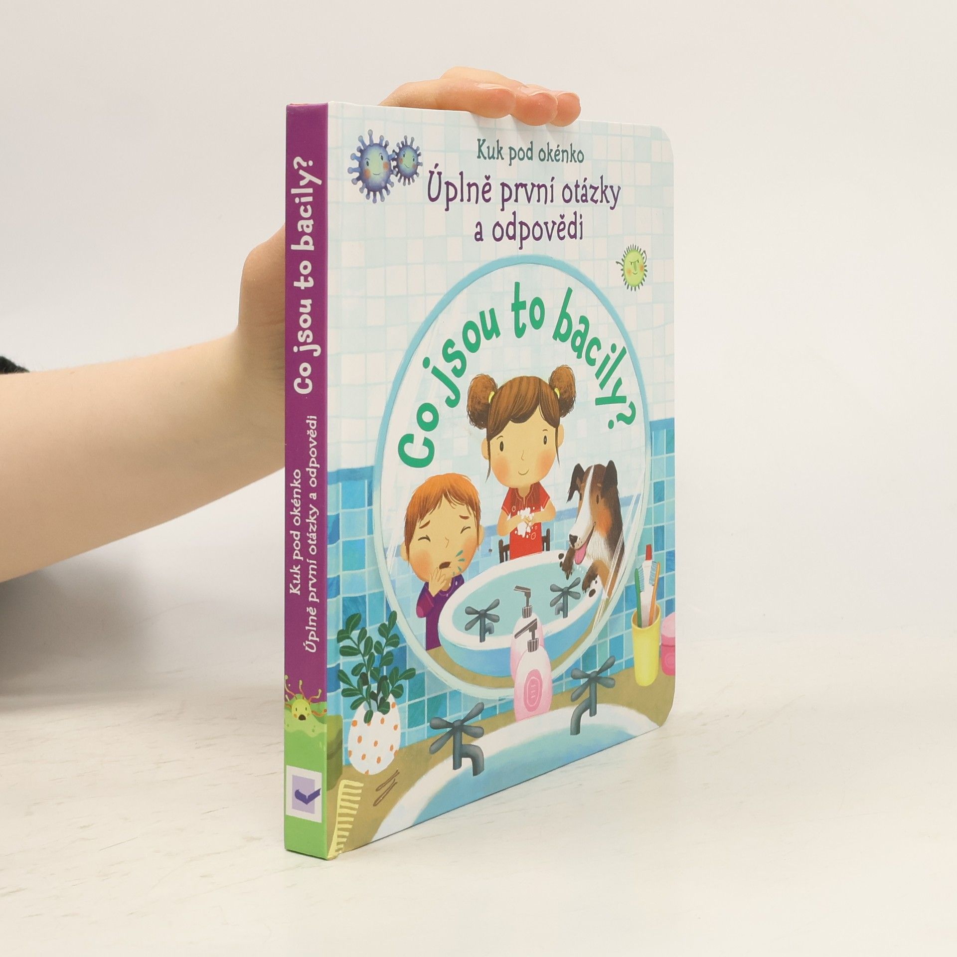 Katie Daynes Co jsou to bacily? Úplně první otázky a odpovědi