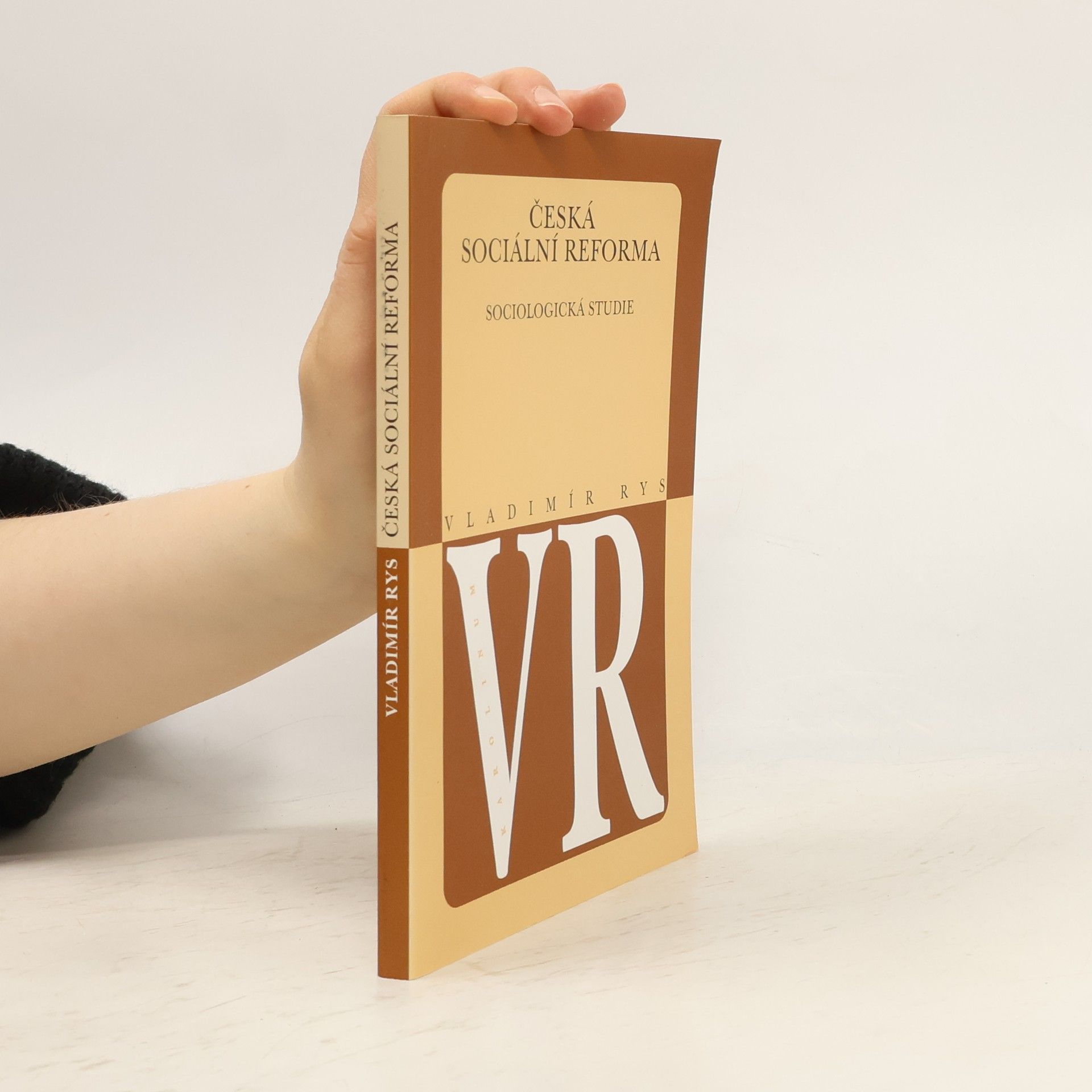 Vladimír Rys Česká sociální reforma : Sociologická studie
