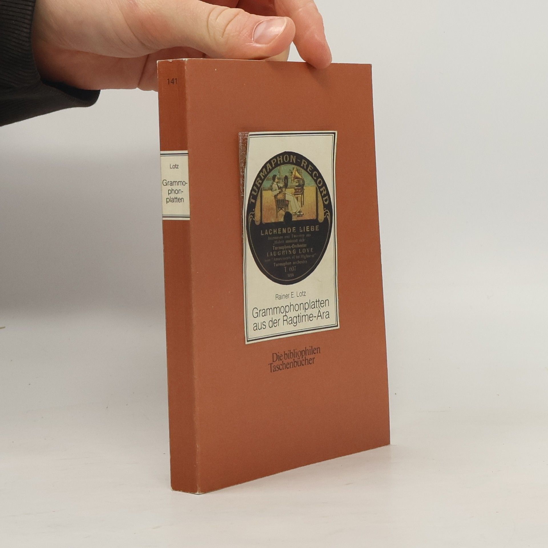 Rainer E. Lotz Die Bibliophilen Taschenbücher - 141: Grammophonplatten aus der Ragtime-Ära